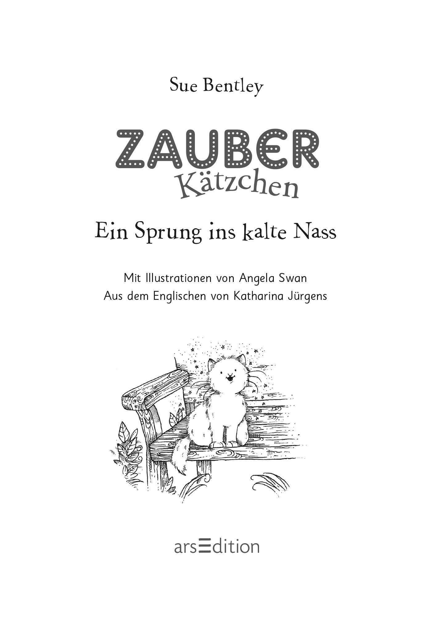 Gezeigt wird eine Innen- oder Zusatzansicht von „Zauberkätzchen – Ein Sprung ins kalte Nass“. Der Titel ist in großen, verspielten Buchstaben in Blau und Weiß gehalten, umgeben von zarten Illustrationen. Die Schriftart ist klar und kinderfreundlich. Unten steht der Untertitel „Ein Sprung ins kalte Nass“ in einer kleineren, eleganten Schrift. Links ist der Verweis auf die Illustratorin und die Übersetzerin in schlichter Typografie. Der Gesamteindruck ist freundlich und einladend.