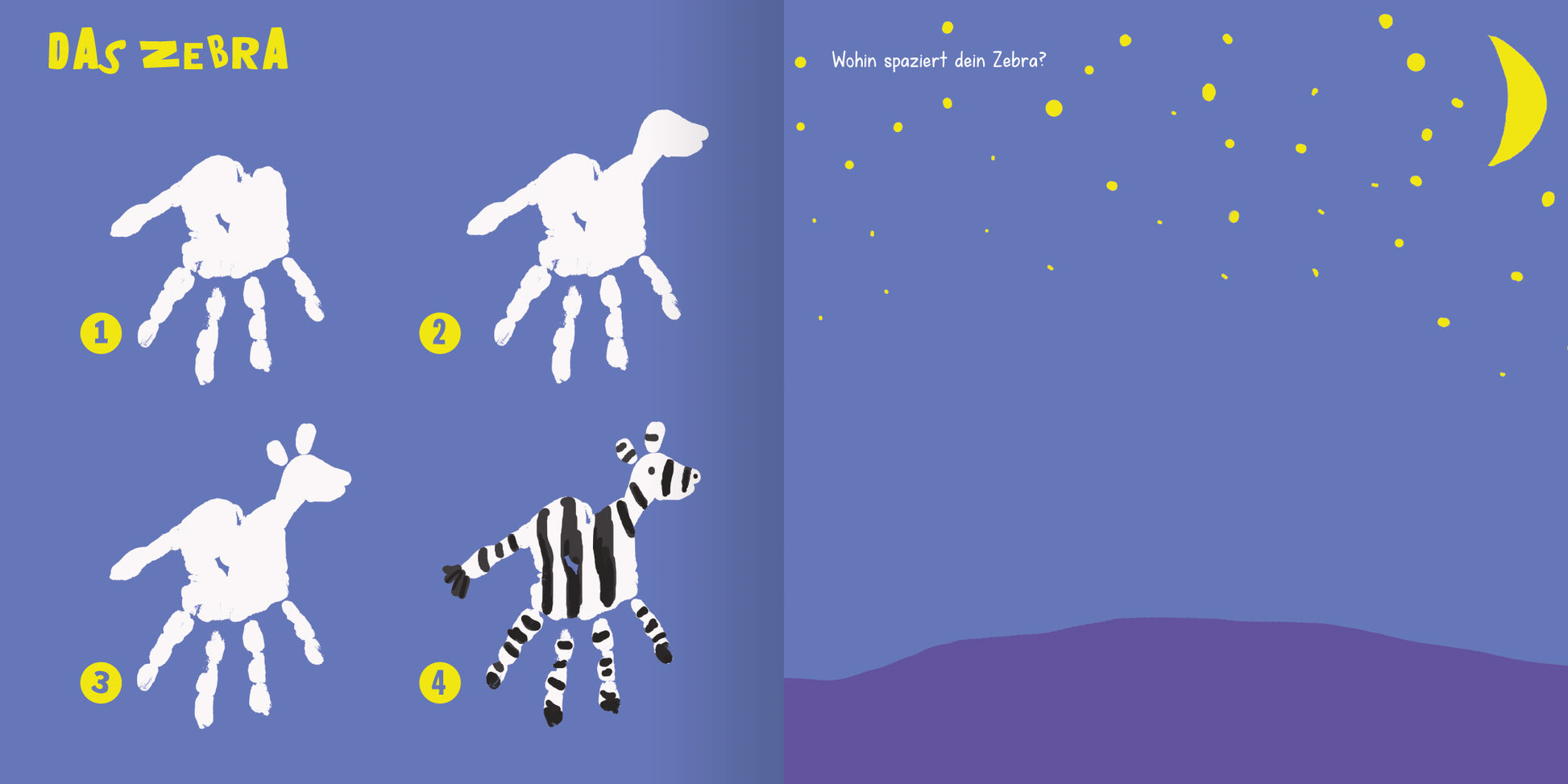 Gezeigt wird eine Innenansicht von „Mein erstes Fingermalbuch“. Auf der linken Seite sind vier Hände in unterschiedlichen Farben dargestellt, die schrittweise die Form eines Zebras annehmen. Die Hände sind in Weiß und Schwarz gehalten, während die Zahlen 1 bis 4 in kräftigem Gelb hervorgehoben sind. Die rechte Seite zeigt einen sternenübersäten, dunkelblauen Nachthimmel mit einer gelben Mondsichel und der Frage „Wohin spaziert dein Zebra?“ in einfacher, gut lesbarer Schrift.