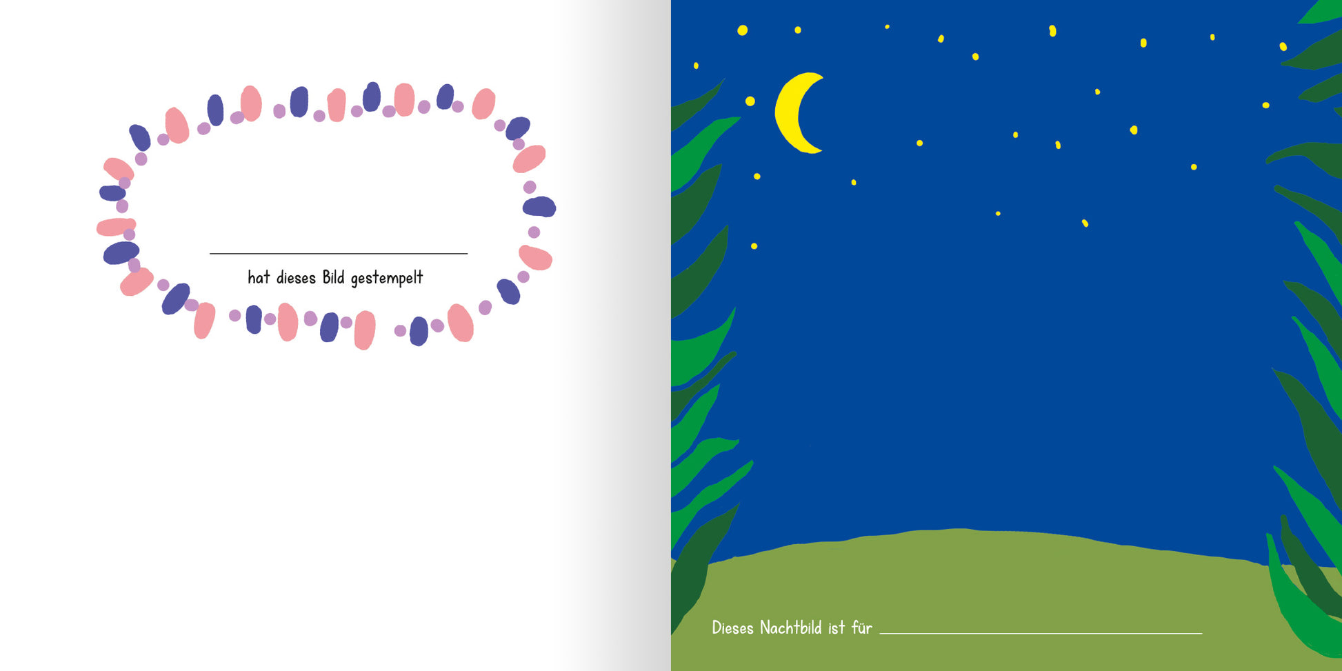 Gezeigt wird eine Innen- oder Zusatzansicht von „Mein erstes Fingermalbuch“. Die linke Seite zeigt einen bunten, ovalen Rand aus verschiedenen Punkten in sanften Farben. Darin steht der Text „hat dieses Bild gemalt!“. Die rechte Seite ist als Nachthimmel gestaltet, mit einem tiefblauen Hintergrund, gelben Sternen und einer schmalen, leuchtenden Mondsichel. Am unteren Rand befindet sich ein grünes Feld mit der Aufforderung „Dieses Nachtbild ist für...“. Die Typografie ist verspielt...