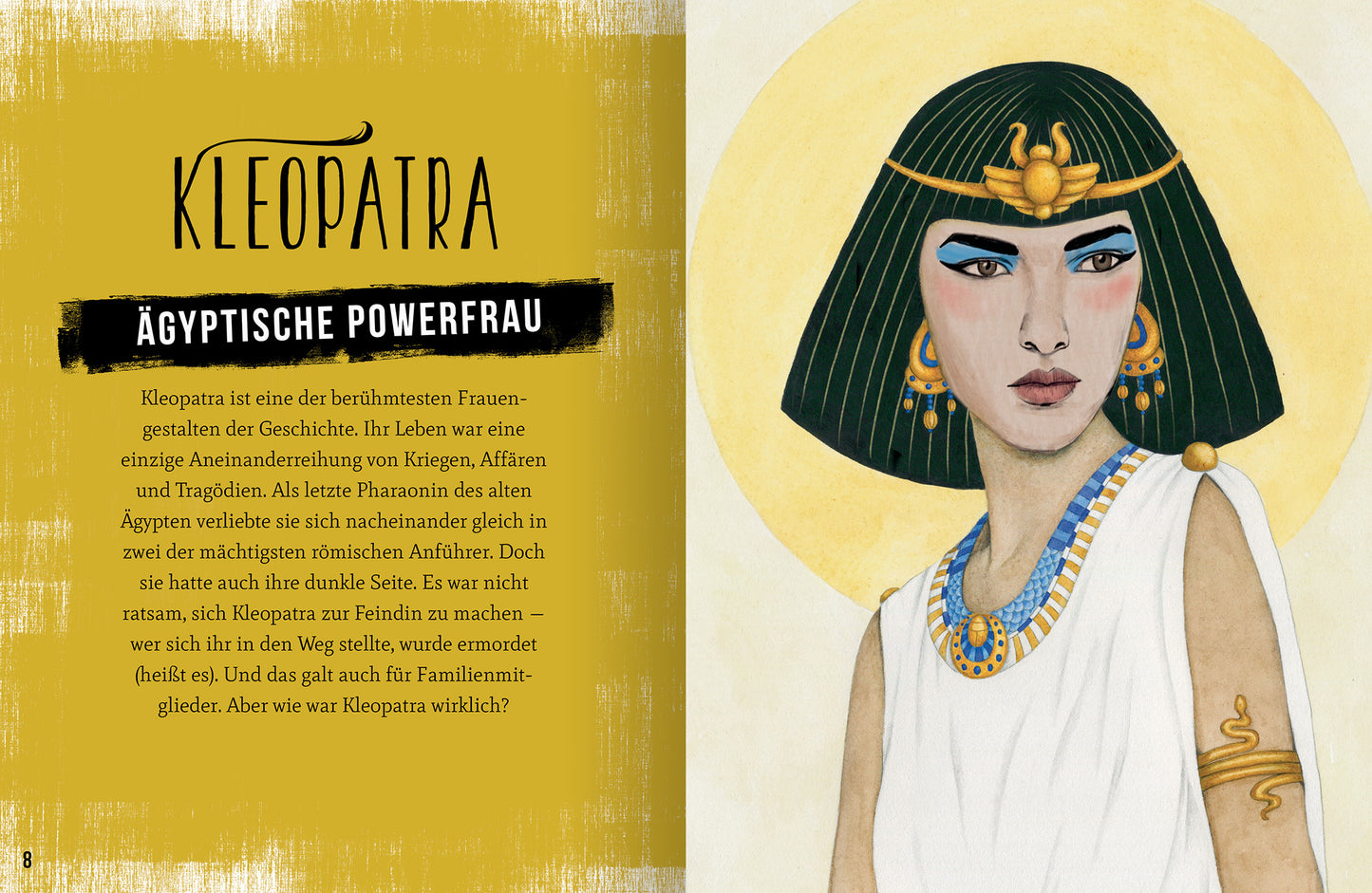 Gezeigt wird eine Innen- oder Zusatzansicht von „Power Women – Geniale Ideen mutiger Frauen“. Die Seite zeigt ein farbenfrohes Porträt von Kleopatra mit dunklem, schulterlangem Haar, das in einem goldenen Haarreif gehalten wird. Ihr Gesichtsausdruck ist entschlossen. Die Überschrift „KLEOPATRA“ ist in fetter, schwarzer Schrift platziert, während der Untertitel „Ägyptische Powerfrau“ in einer leicht kleineren Schrift darunter steht. Der Hintergrund mit sanften Farbtönen sorgt...