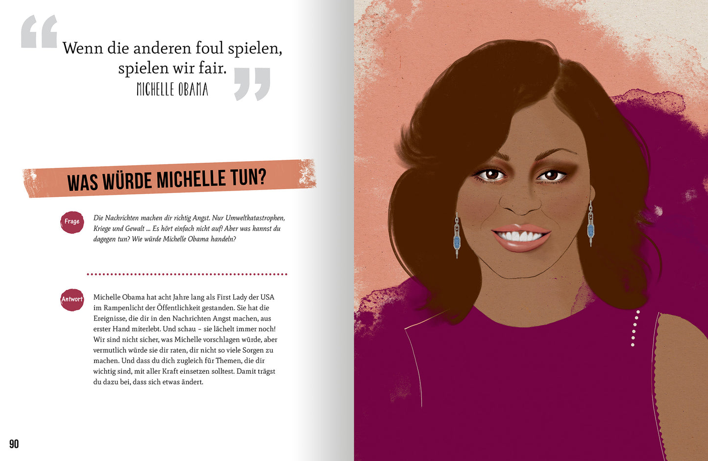 Gezeigt wird eine Innen- oder Zusatzansicht von „Power Women – Geniale Ideen mutiger Frauen“. Auf der linken Seite befindet sich ein Zitat von Michelle Obama, hervorgehoben durch eine große, elegante Schrift in Schwarz, umgeben von einem hellen Hintergrund. Die rechte Seite zeigt eine stilisierte Illustration von Michelle Obama mit braunen Haaren und einem violetten Kleid. Der Hintergrund ist in einem sanften Rosa gehalten, was die Darstellung unterstreicht. Typografie und Farben...