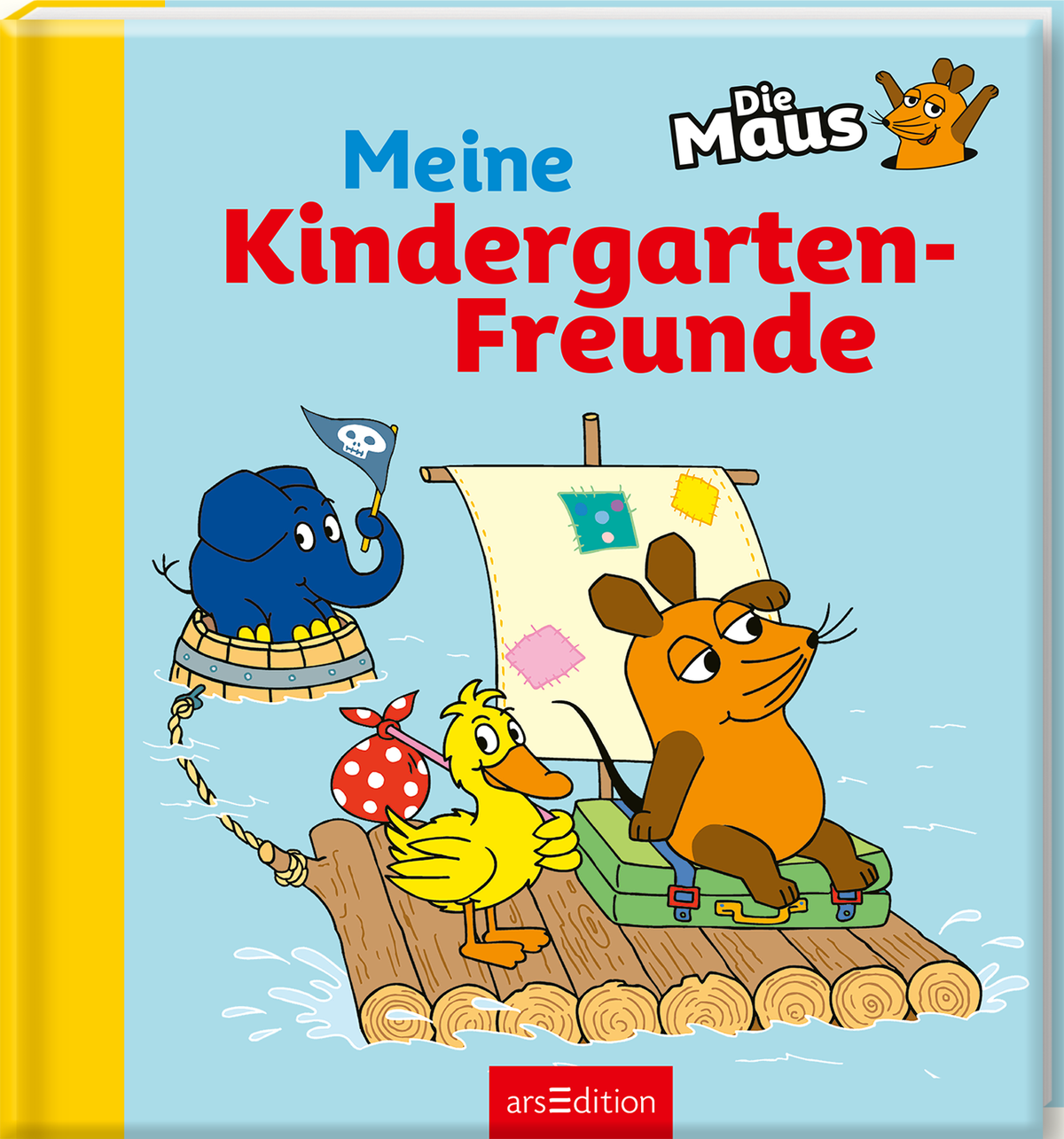 Das Buchcover zeigt eine freundliche, bunte Illustration mit einer fröhlichen Maus, einem Elefanten und einer Ente, die gemeinsam auf einem Floß auf einem blauen Gewässer fahren. Die Titelzeile „Meine Kindergarten-Freunde“ ist in großen roten Lettern oben auf dem Cover platziert. Die Hintergrundfarbe ist hellblau, was eine fröhliche und einladende Atmosphäre schafft. Rechts oben ist das Maskottchen „Die Maus“ abgebildet. Ganz unten mittig steht der Logoschriftzug von arsEdition.