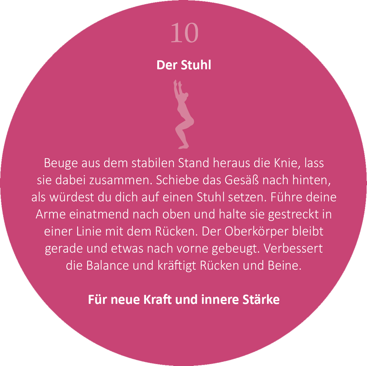 Gezeigt wird eine Innen- oder Zusatzansicht von „Adventskalender in der Dose. 24 kleine Yoga-Auszeiten für den Advent“. Die Darstellung zeigt einen runden, rosafarbenen Hintergrund mit hellen, weißen Schriftzügen. In der Mitte steht die Übung „Der Stuhl“ in einer klaren Typografie, umgeben von einer stilisierten, grauen Figurenillustration, die eine Yoga-Haltung abbildet. Am unteren Rand befindet sich eine zusätzliche, motivierende Botschaft: „Für neue Kraft und innere...