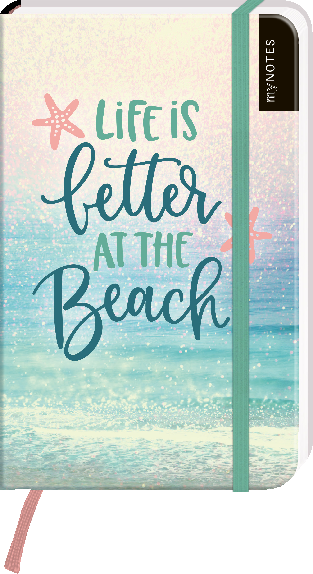 Das Buchcover zeigt einen sanften Farbverlauf in Pastelltönen, der das Meer und den Strand symbolisiert. In der Mitte prangt der Schriftzug „Life is better at the Beach“ in geschwungener, farbiger Typografie. Links sind zwei rosa Seesterne abgebildet, die einen maritimen Touch verleihen. Am oberen Rand ist der Hinweis „my NOTES“ zu sehen. Ganz unten mittig steht der Logoschriftzug von arsEdition.