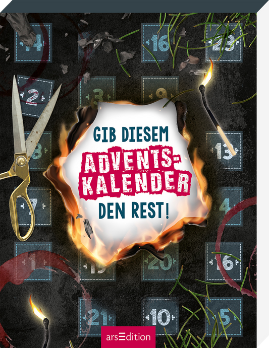 Das Buchcover zeigt einen dunklen Hintergrund mit grauer Textur, auf dem bunte Adventskalender-Türen in verschiedenen Blautönen abgebildet sind. In der Mitte steht auf einem abgebrannten Papierfeld in kräftigem Rot und Weiß der Titel „GIB DIESEM ADVENTSKALENDER DEN REST!“. Ein Paar Scheren und Feuerzeuge liegen quer über dem Cover, was eine aufregende Atmosphäre erzeugt. Oben links sind zwei leuchtend rote Kreise sichtbar. Ganz unten mittig steht der Logoschriftzug von arsEdition.