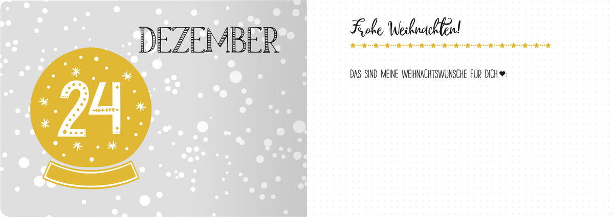 Gezeigt wird eine Innen- oder Zusatzansicht von „24 Tage von mir für dich“. Die Seite zeigt eine elegante, graue Hintergrundfarbe mit weißen Schneeflocken. Im Mittelpunkt steht eine gelbe Kugel mit der Zahl „24“, umrahmt von einer goldenen Basis. Darüber steht in großer, geschwungener Schrift „DEZEMBER“, während auf der rechten Seite in heller, handschriftlicher Schrift „Frohe Weihnachten!“ steht. Darunter folgt die Nachricht „DAS SIND MEINE WEIHNACHTSWÜNSCHE FÜR DICH...