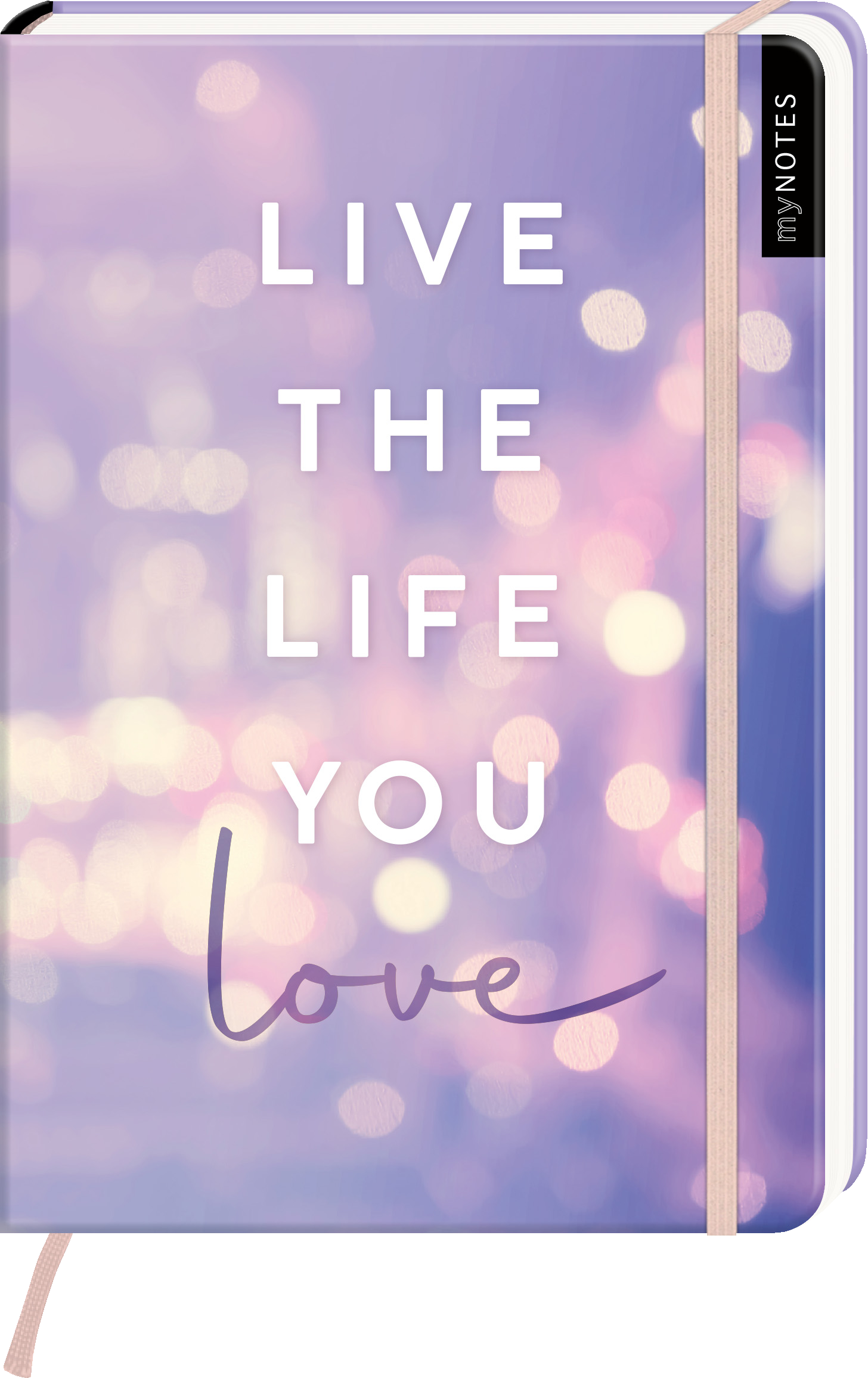 Das Buchcover zeigt einen sanften Farbgradienten in Lila- und Rosatönen mit verschwommenen Lichtern, die eine träumerische Atmosphäre erzeugen. In der Mitte stehen in großer, weißer Schrift die Worte „LIVE THE LIFE YOU“, während „love“ in einer geschwungenen Schriftart darunter in dunklerer Tinte hervorgehoben ist. Oben links ist ein schwarzes Etikett mit der Aufschrift „my NOTES“ zu sehen. Ganz unten mittig steht der Logoschriftzug von arsEdition.