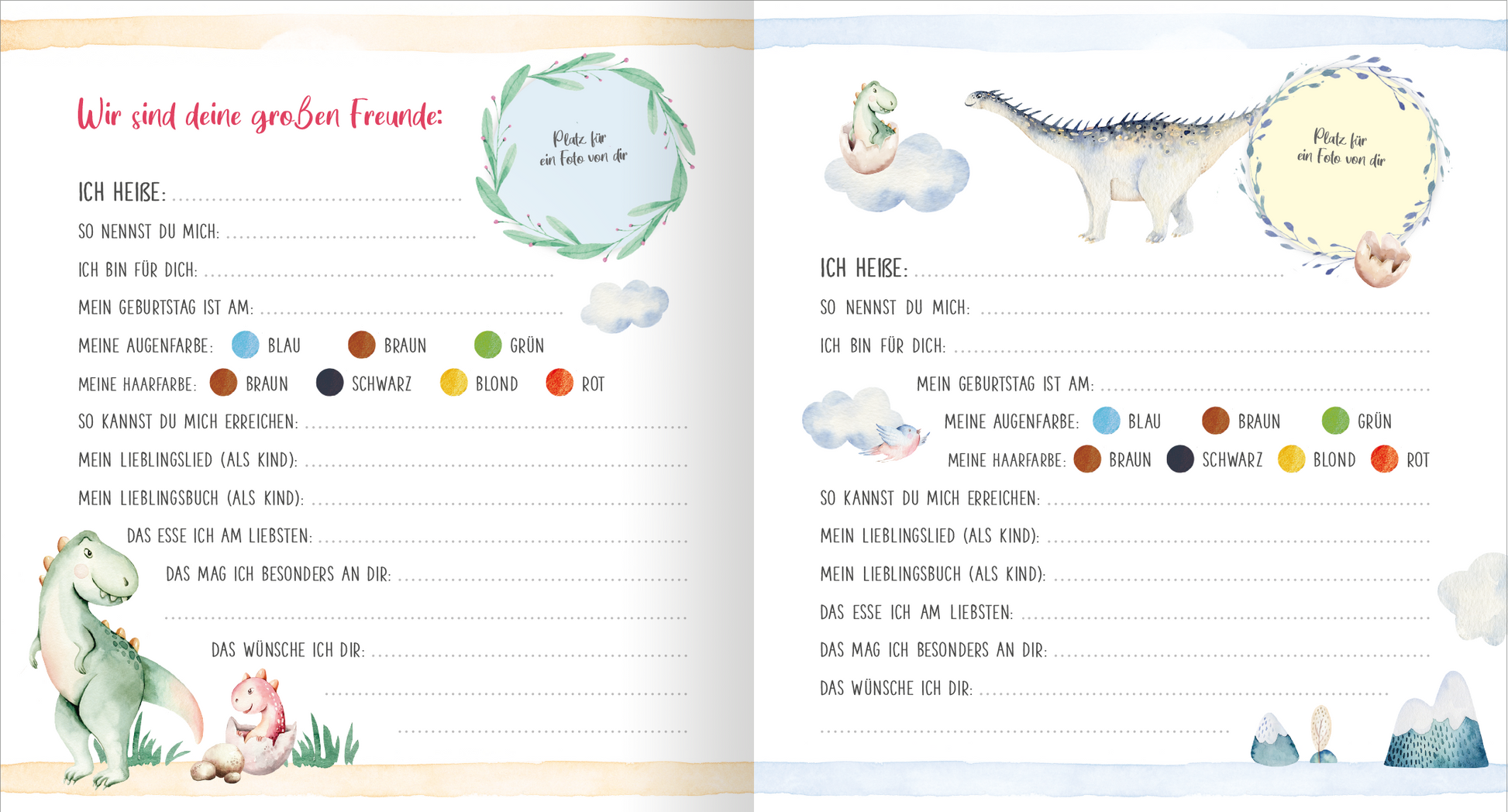 Gezeigt wird eine Innen- oder Zusatzansicht von „Meine ersten Freunde – Dinos (Aquarell-Optik)“. Die Seite präsentiert zwei Abschnitte mit niedlichen, aquarellierten Dinosauriern und Wolken. Auf der linken Seite steht „Wir sind deine großen Freunde“ in einer verspielten Schrift, während rechts „Ich heiße…“ in ähnlicher Schriftart zu finden ist. Die Farbtöne sind sanft und freundlich, mit Pastellfarben wie Blau, Grün, Rosa und Gelb, die eine einladende Atmosphäre...