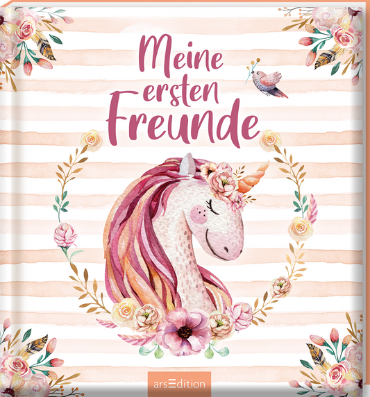 Das Buchcover zeigt ein verspieltes, rosa-holzfarbendes Design mit sanften Streifen. Im Zentrum befindet sich ein fröhliches Einhorn mit buntem, welligem Mähnenhaar. Um das Einhorn sind florale Elemente in zarten Pastelltönen angeordnet. Der Titel „Meine ersten Freunde“ ist in einer verschnörkelten, kräftigen Schriftart in Rosa gehalten. Oben links schwebt ein kleiner Vogel, der das lebendige Bild ergänzt. Ganz unten mittig steht der Logoschriftzug von arsEdition.