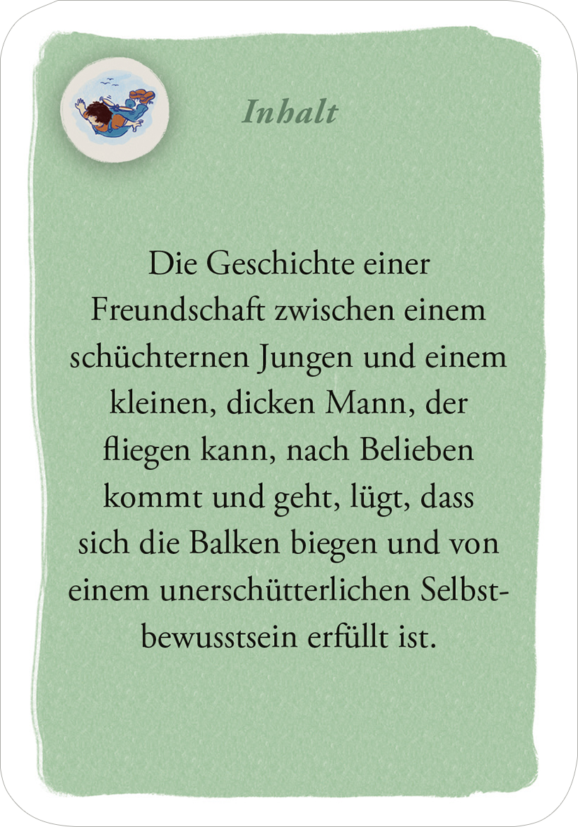 Gezeigt wird eine Innen- oder Zusatzansicht von „Denis Scheck Literatur-Quartett“. Der Hintergrund ist in sanftem Grün gehalten und trägt eine abgerundete Form. Oberhalb des Textes befindet sich ein rundes, illustriertes Symbol. Die schwarze Serifenschrift ist gut lesbar und vermittelt einen klaren, einladenden Eindruck. Der Text beschreibt eine Freundschaft zwischen einem schüchternen Jungen und einem kleinen Mann, was die zentrale Thematik der Karte unterstreicht.