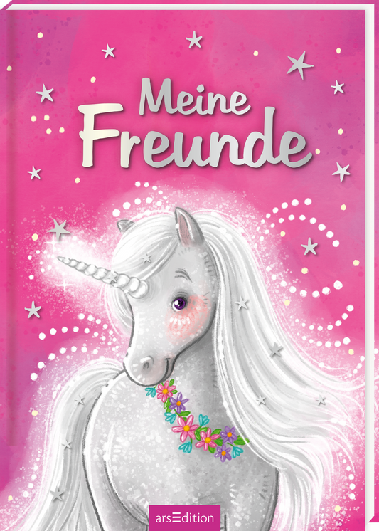 Das Buchcover zeigt ein strahlendes, pinkfarbenes Design, auf dem ein graziles, silbernes Einhorn mit langen, fließenden Haaren und einem bunten Blumenkreisel um den Hals abgebildet ist. Funkelnde Sterne und zarte Verzierungen umrahmen das Bild. Der Titel „Meine Freunde“ ist in einer verspielten, weißen Schriftart gestaltet, die die freundliche Atmosphäre des Covers unterstreicht. Ganz unten mittig steht der Logoschriftzug von arsEdition.