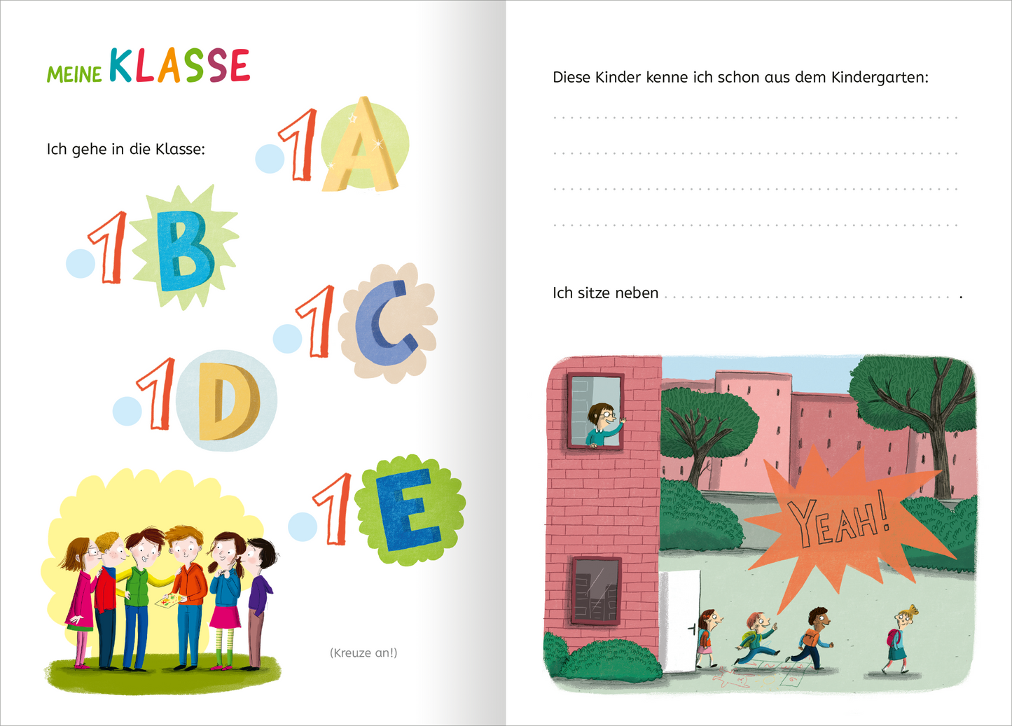 Gezeigt wird eine Innenansicht von „Mein erster Schultag“. Auf der linken Seite sind bunte, große Buchstaben und Zahlen in lebhaften Farben (gelb, blau, grün, rot) dargestellt, umgeben von einem kindgerechten Layout. Darunter steht „Ich gehe in die Klasse:“. Rechts ist eine Illustration zu sehen, die Kinder zeigt, die fröhlich miteinander interagieren. In der oberen Ecke wird ein Ausruf „YEAH!“ in einer dynamischen Schriftart hervorgehoben. Unterhalb befindet sich ein leeres Feld...