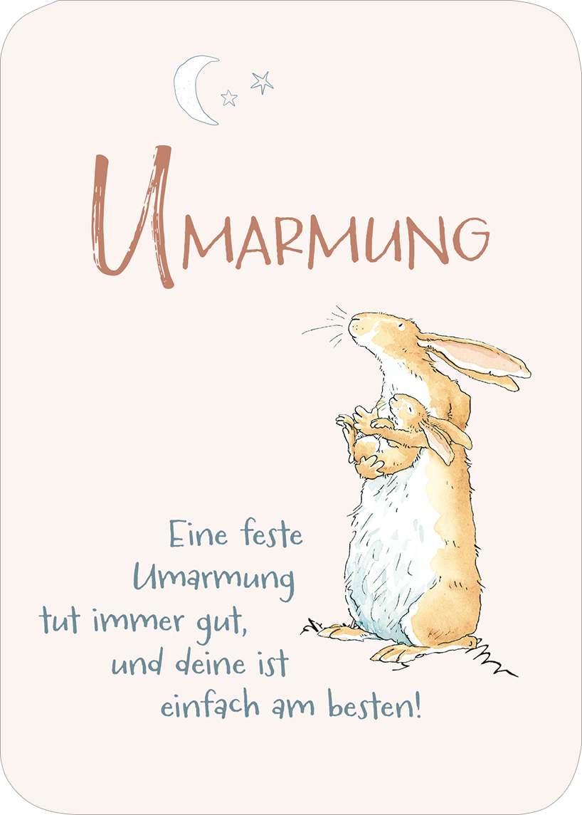 Gezeigt wird eine Innen- oder Zusatzansicht von „Weißt du eigentlich, wie lieb ich dich hab? Das kleine Liebes-ABC“. Die Seite ist in sanften Pastelltönen gestaltet, überwiegend in Rosa. Im oberen Bereich befindet sich eine zarter Mond- und Sternenillustration. Der Schriftzug „UMARMUNG“ ist in einer großen, handschriftlichen Typografie in kupferner Farbe gehalten. Darunter steht in blauer Schrift: „Eine feste Umarmung tut immer gut, und deine ist einfach am besten!“. Eine...