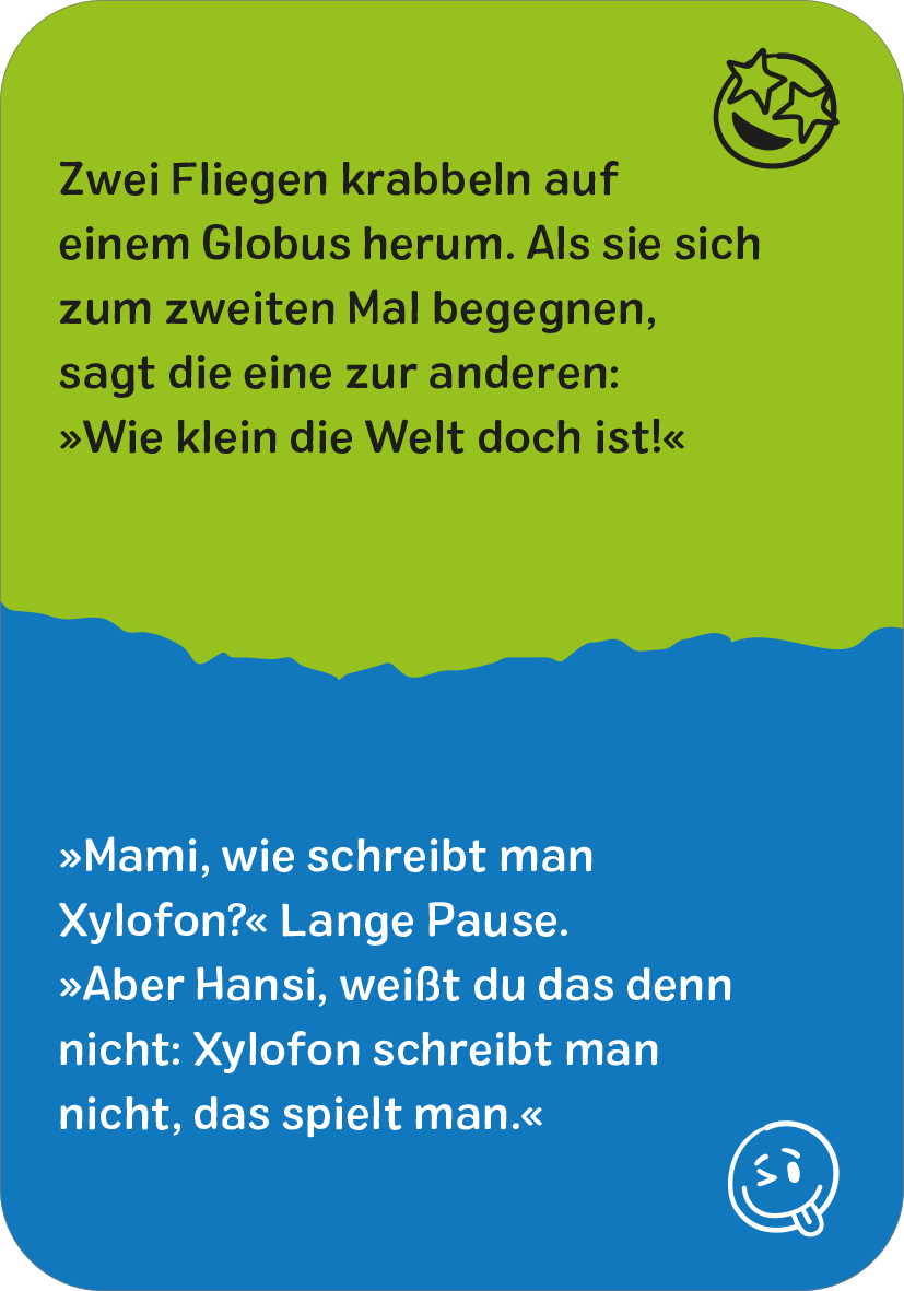 Gezeigt wird eine Innen- oder Zusatzansicht von „Bloß nicht lachen!“. Der obere Bereich in leuchtendem Grün enthält einen humorvollen Text über zwei Fliegen, die auf einem Globus krabbeln. Darunter folgt ein blauer Abschnitt mit einem Dialog, der im klaren, weißen Schriftzug eine witzige Frage beantwortet. Der Text lockert sich durch eine spielerische Schriftart, die die Leseerfahrung freundlich und ansprechend gestaltet.