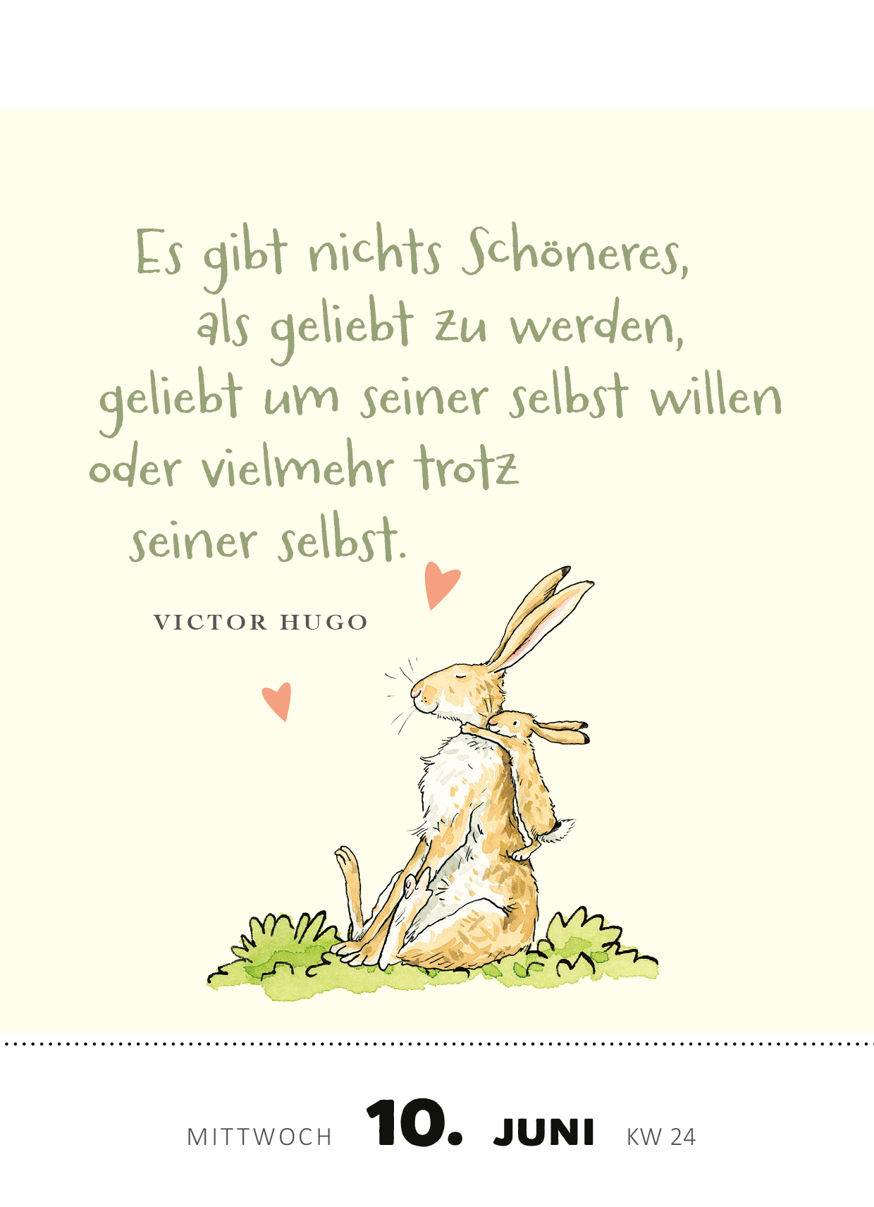 Gezeigt wird eine Innen- oder Zusatzansicht von „Abreißkalender Weißt du eigentlich, wie lieb ich dich hab? 2026“. Die Seite zeigt ein zartes, hellbeiges Hintergrunddesign mit einem niedlichen, gezeichneten Hasen, der aufrecht sitzt und einen anderen Hase umarmt. Der zentrale Text in einer verspielten, handschriftlichen Schriftart lautet: „Es gibt nichts Schöneres, als geliebt zu werden, geliebt um seiner selbst willen oder vielmehr trotz seiner selbst.“ Darunter steht der Autor...