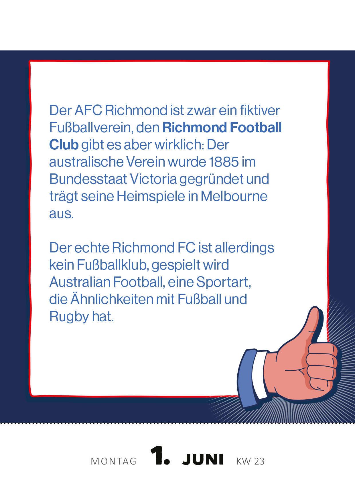 Gezeigt wird eine Innen- oder Zusatzansicht von „Abreißkalender Machs wie Ted, sei ein Goldfisch 2026“. Die Seite zeigt einen blauen Hintergrund mit einem kräftigen roten Rahmen. In der oberen linken Ecke befindet sich ein Daumen hoch-Illustration. Der Text ist in einer gut lesbaren, modernen Schriftart in Weiß und Blau gehalten. Der Inhalt informiert über den fiktiven Fußballverein AFC Richmond und den echten Richmond Football Club, wobei die Informationen klar strukturiert sind.