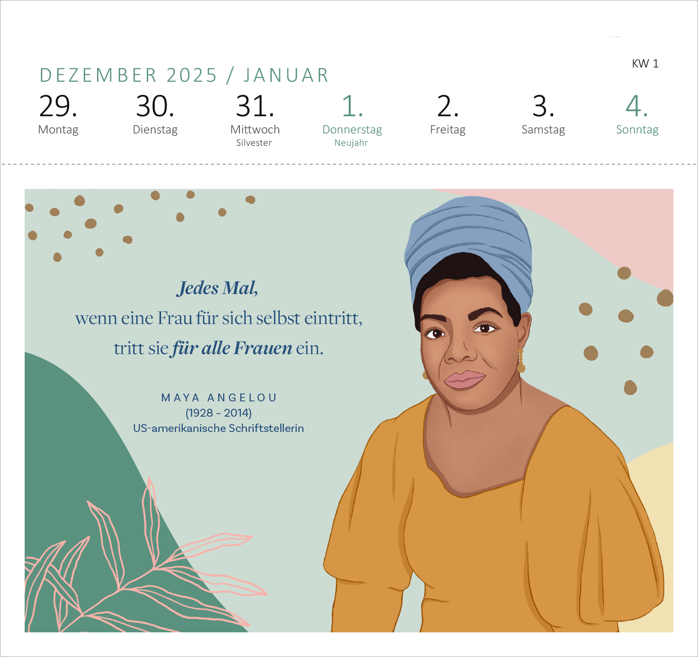 Gezeigt wird eine Innen- oder Zusatzansicht von „Postkartenkalender Kluge Frauen, die die Welt und uns inspirieren 2026“. Die Abbildung zeigt eine bunte Illustration von Maya Angelou in einem gelben Oberteil und einem blauen Kopftuch. Um sie herum sind sanfte, pastellfarbene Elemente und goldene Punkte angeordnet. Ein Zitat von Angelou und ihre Lebensdaten sind in klarer, serifenloser Typografie in einem eleganten Layout dargestellt. Der Hintergrund ist hell und ansprechend gestaltet.