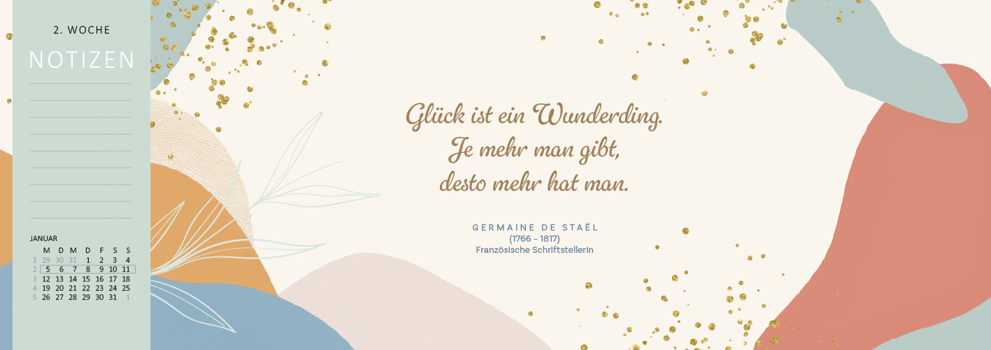 Gezeigt wird eine Innen- oder Zusatzansicht von „Tischkalender Kluge Frauen, die die Welt und uns inspirieren 2026“. Die Gestaltung zeigt sanfte, organische Formen in Pastelltönen wie Blau, Apricot und Beige. Im Zentrum steht ein Zitat in eleganter, geschwungener Schrift: „Glück ist ein Wunderling. Je mehr man gibt, desto mehr hat man.“ Darunter sind die Angaben zur Autorin, Germaine de Staël, in klarer, klassischer Typografie. Goldene Akzente verleihen dem Gesamtdesign eine...