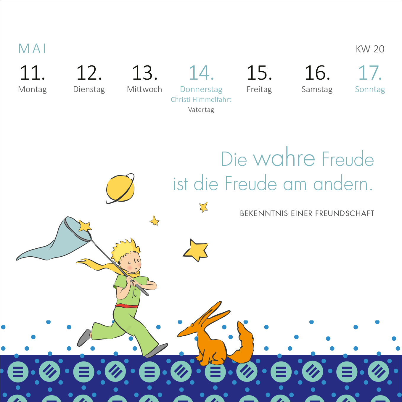 Gezeigt wird eine Innen- oder Zusatzansicht von „Mini-Wochenkalender Man sieht nur mit dem Herzen gut ... 2026“. Die Darstellung zeigt einen bunten Hintergrund in Blau mit einer unteren Wellenlinie. In der Mitte läuft ein Junge, der Kleine Prinz, mit einem grünen Outfit und einer blauen Fahne, begleitet von einem orangefarbenen Fuchs. Über dem Bild steht in einer sanften Schriftart der Satz: „Die wahre Freude ist die Freude am andern.“. Die Farbgestaltung und verspielte Typografie...