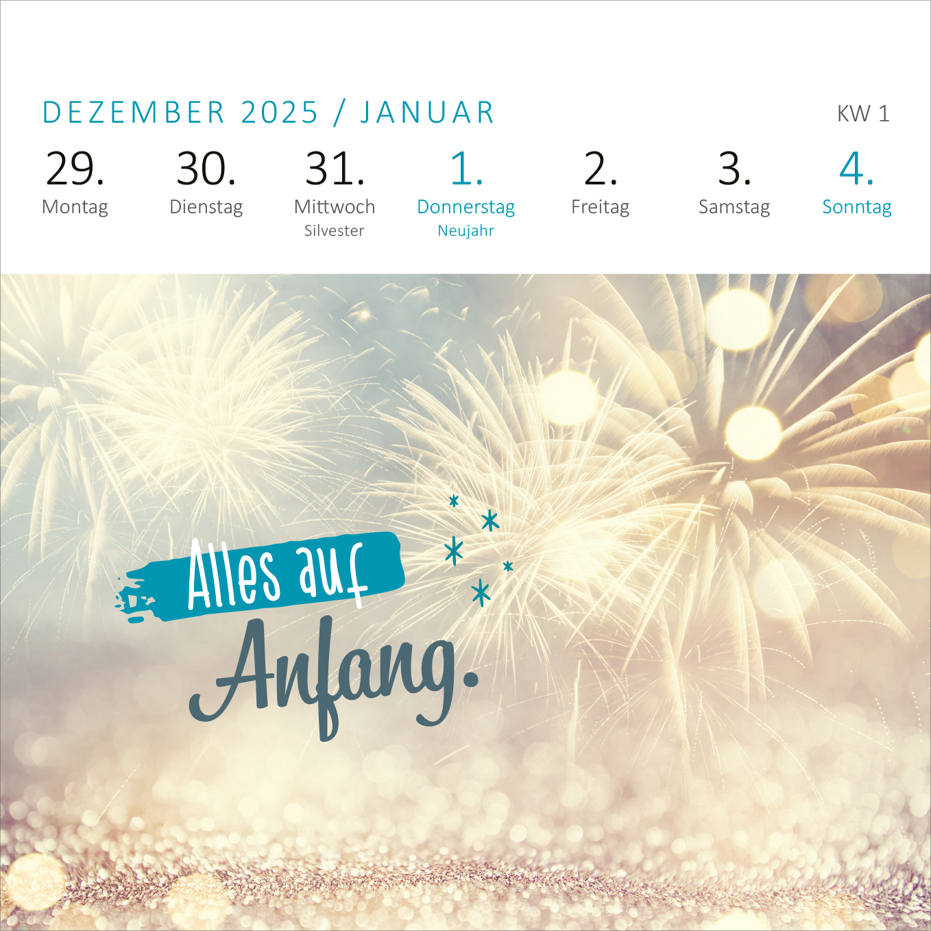 Gezeigt wird eine Innen- oder Zusatzansicht von „Mini-Wochenkalender Tschüss Arbeit, hallo Ruhestand! 2026“. Der Kalender zeigt eine festliche Silvesternacht mit Fe fireworks und einem dezenten, hellen Hintergrund. Die Schriftzüge „Alles auf“ in einer kräftigen Türkisfarbe und „Anfang.“ in eleganter, geschwungener Schrift sind zentral platziert. Die Wochentage sind klar lesbar in einer modernen Schriftart, die sich harmonisch in das Gesamtbild einfügt.