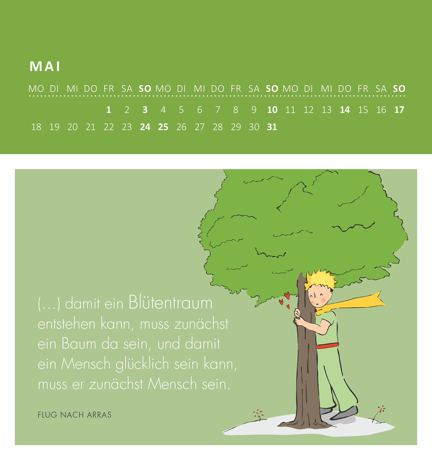 Gezeigt wird eine Innen- oder Zusatzansicht von „Wandkalender Man sieht nur mit dem Herzen gut 2026“. Der Monat Mai wird dargestellt, mit einem weißen Hintergrund, der eine grüne Box enthält. In der Box steht ein Zitat in eleganter Schrift, farblich passend zu den Grafiken. Der Kleine Prinz mit blonder Mütze und orangem Umhang umarmt einen grünen Baum. Darüber ist eine Wochenübersicht in klarer, gut lesbarer Typografie, die die Tage des Monats anzeigt.