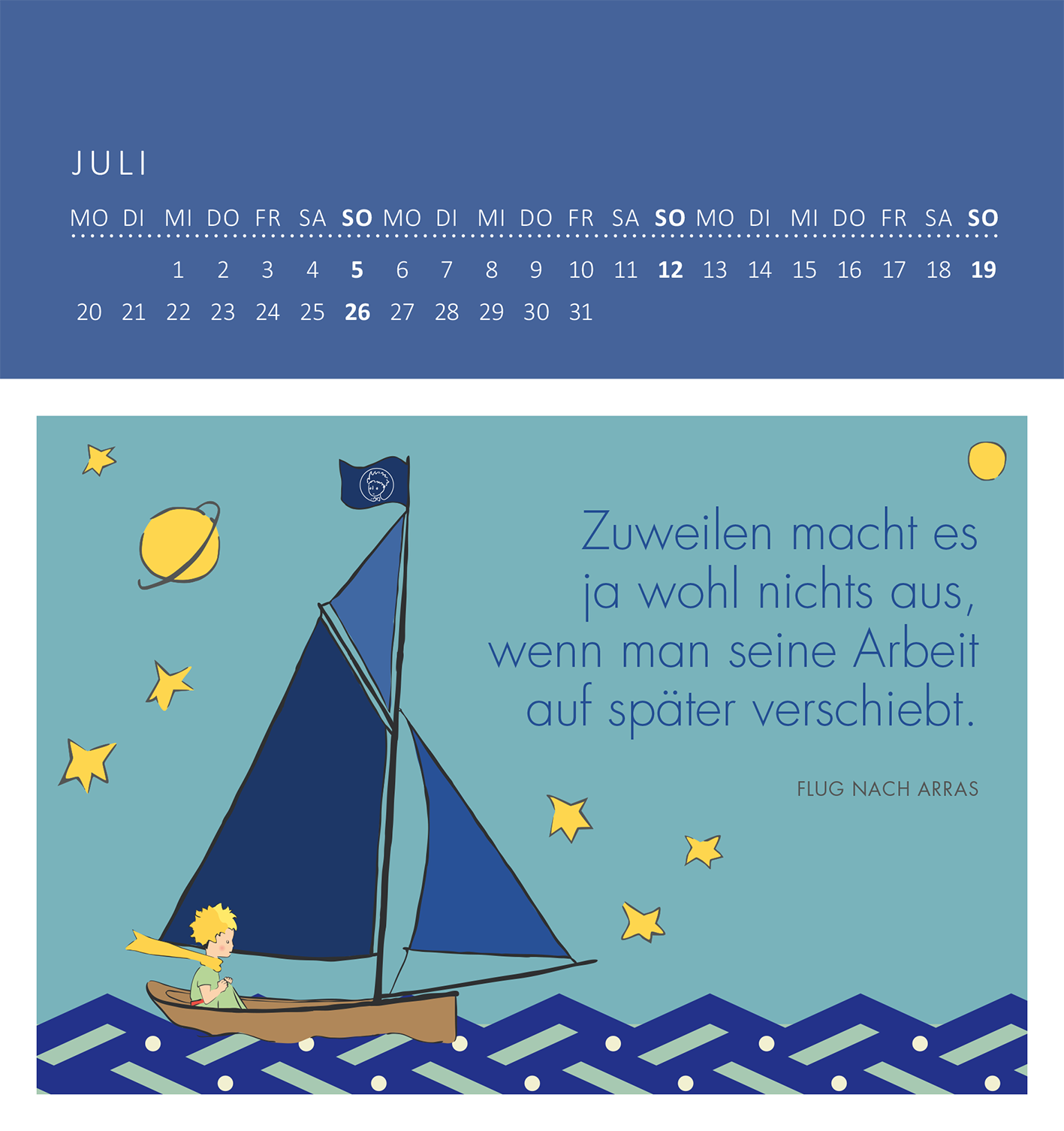 Gezeigt wird eine Innen- oder Zusatzansicht von „Wandkalender Man sieht nur mit dem Herzen gut 2026“. Der Kalender zeigt im Juli eine maritime Szene mit einem Segelboot, das auf einem blauen Hintergrund segelt. Ein Junge sitzt im Boot, während Sterne und ein Planet im Himmel leuchten. Die Typografie ist freundlich und verspielt, mit dem Text „Zuweilen macht es ja wohl nichts aus, wenn man seine Arbeit auf später verschiebt“ in sanften Farbtönen. Der gesamte Look ist einladend und...