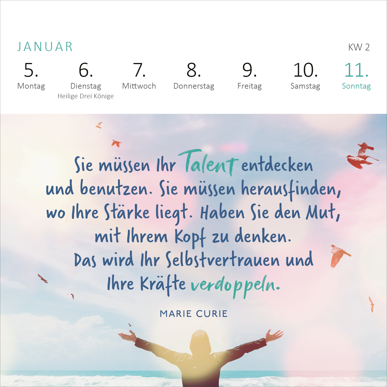 Gezeigt wird eine Innen- oder Zusatzansicht von „Mini-Wochenkalender Für eine tolle Frau wie dich 2026“. Die Ansicht zeigt den Monat Januar mit einem sanften Farbverlauf in Pastelltönen. Oben sind die Wochentage klar strukturiert aufgelistet. Im unteren Bereich steht ein inspirierendes Zitat von Marie Curie in geschwungener Schrift, wobei die Worte „Talent“ und „verdoppeln“ farblich hervorgehoben sind. Die Schrift ist gut lesbar und unterstreicht die positive Botschaft des...