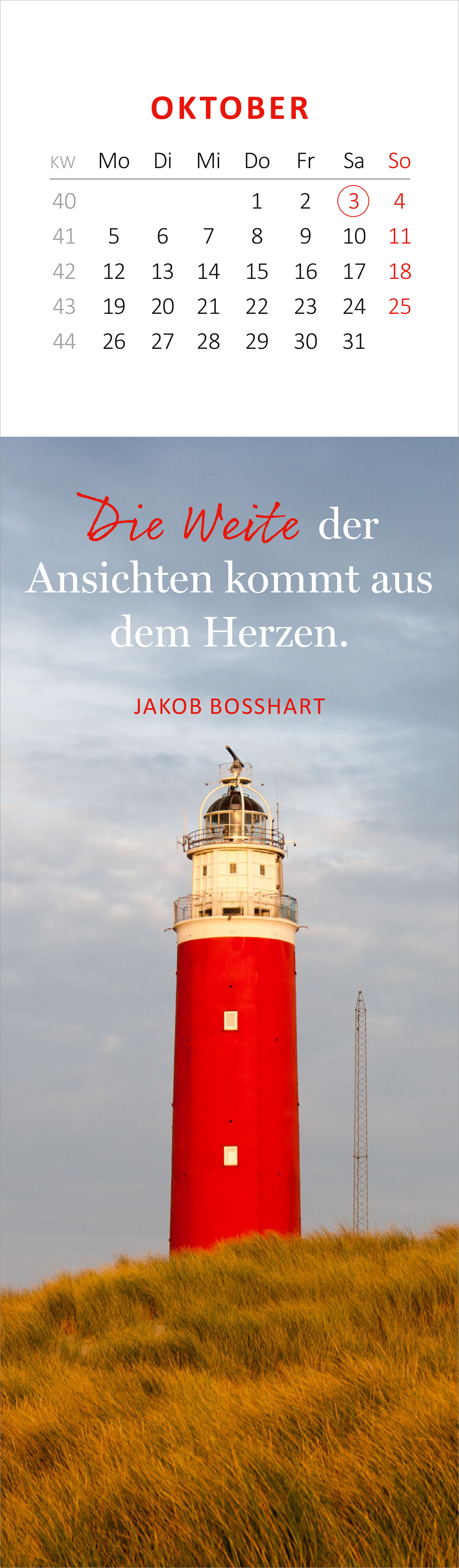 Gezeigt wird eine Innen- oder Zusatzansicht von „Lesezeichenkalender Fernblick 2026“. Der Kalender zeigt im Monat Oktober eine helle, beige Farbpalette mit einem klaren, weißen Hintergrund. Oben sind die Wochentage in kräftigem Rot und die Zahlen in Schwarz abgedruckt. Eine große, rote Schrift zitiert: „Die Weite der Ansichten kommt aus dem Herzen.“ Darunter steht der Name des Autors, Jakob Bosshart, in einem neutralen, grauen Farbton. Im Hintergrund ist ein roter Leuchtturm vor...