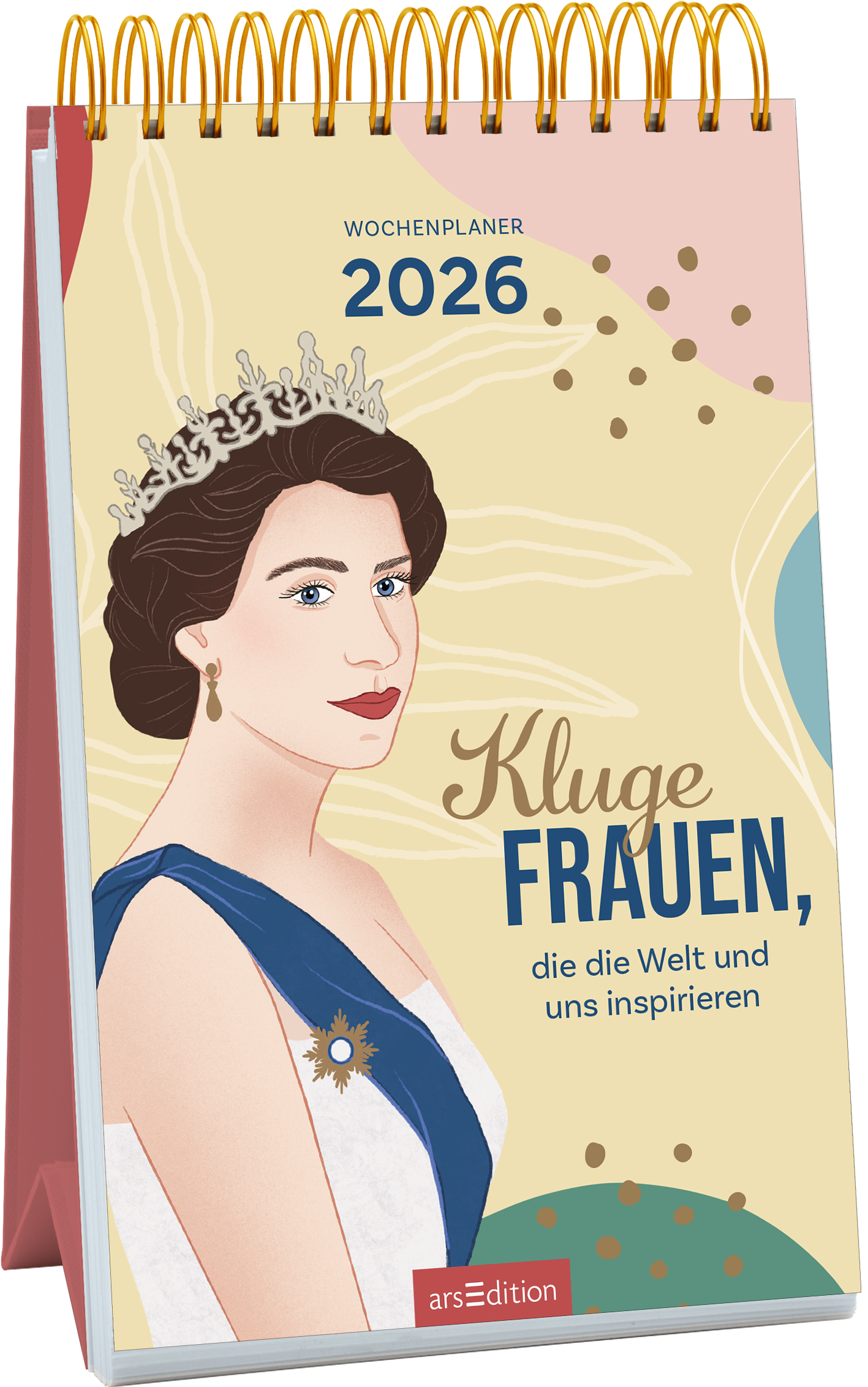 Das Buchcover zeigt eine stilisierte Illustration einer Frau mit einem Diadem und einer eleganten Kleidungsfarbe in Blau, umgeben von sanften Pastelltönen. Der Titel „Kluge FRAUEN, die die Welt und uns inspirieren“ ist in einer geschwungenen Schrift hervorgehoben. Oben steht „Wochenplaner 2026“ in klarer, moderner Typografie. Das Cover vermittelt eine inspirierende und feministische Atmosphäre. Ganz unten mittig steht der Logoschriftzug von arsEdition.