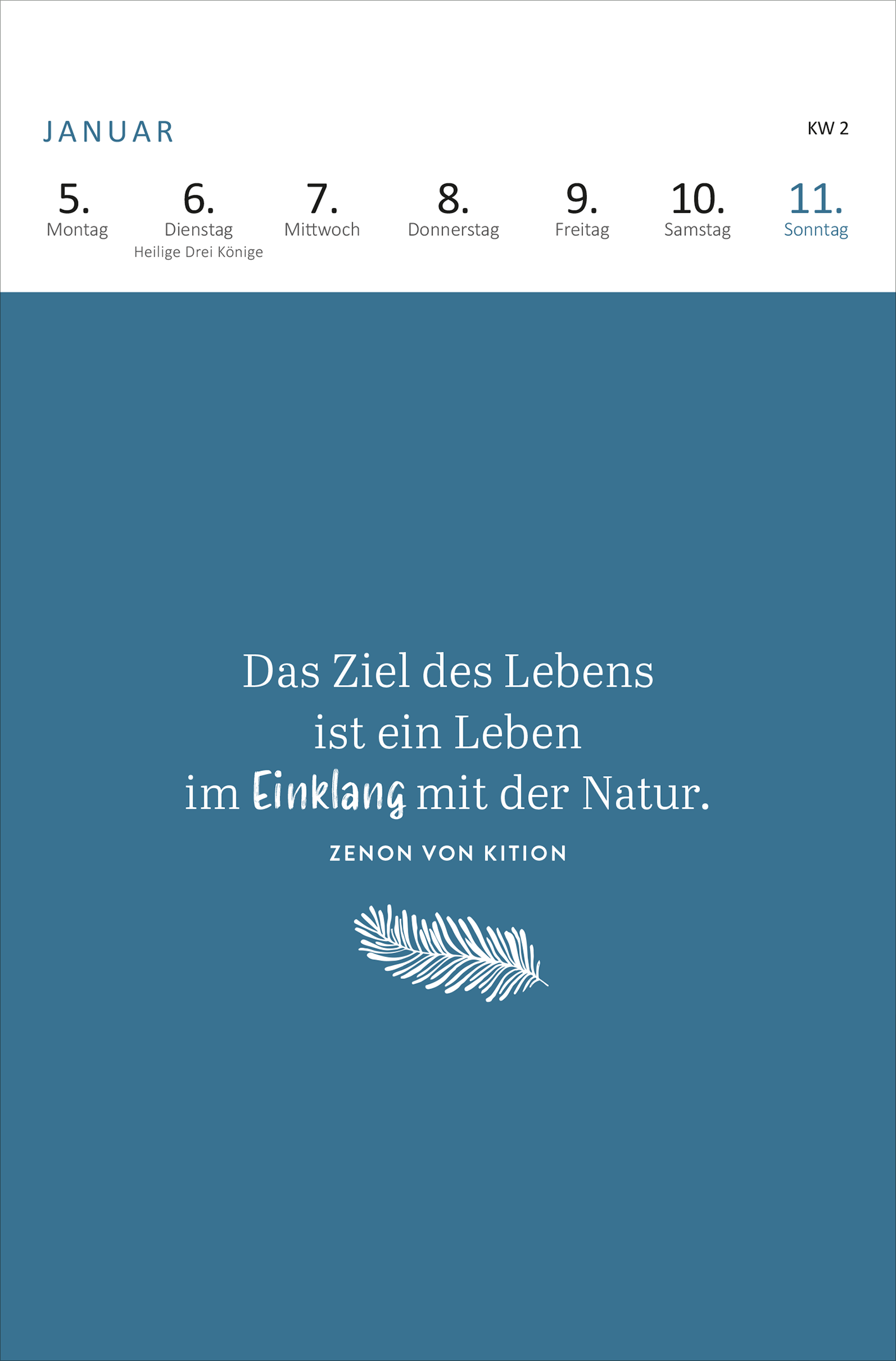 Gezeigt wird eine Innen- oder Zusatzansicht von „Wochenkalender Wald, Wiese und wunderbar 2026“. Die Gestaltung präsentiert eine sanfte, blaugrüne Hintergrundfarbe. In der Mitte steht in klarer, moderner Typografie der Spruch: „Das Ziel des Lebens ist ein Leben im Einklang mit der Natur.“ Darunter ist der Name „Zenon von Kition“ in kleinerer Schrift zu sehen. Eine filigrane Blattillustration ergänzt das harmonische Gesamtbild. Oben sind die Wochentage des Monats Januar...
