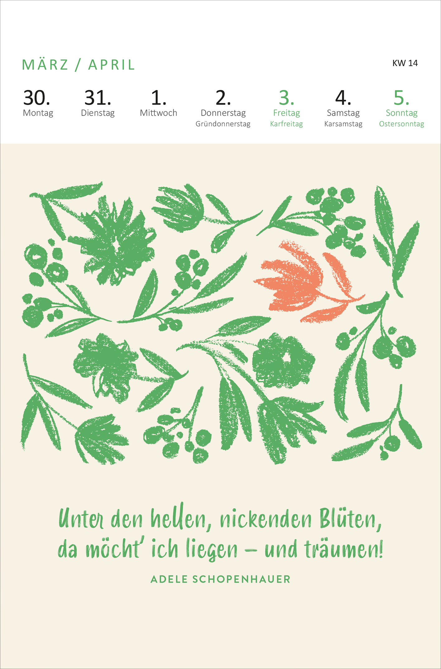 Gezeigt wird eine Innenansicht von „Wochenkalender Wald, Wiese und wunderbar 2026“. Der Hintergrund ist in sanften Beige- und Cremetönen gehalten. Bunte, floral angeordnete Illustrationen in Grün, Rot und Weiß schmücken die Seite. Die Wochentage sind in elegantem Grün dargestellt, während das Zitat von Adele Schopenhauer in einer verspielten, gut lesbaren Schriftart in Dunkelgrün hervorgehoben ist. Die Anordnung ist klar strukturiert, wodurch die Lesbarkeit gefördert wird.
