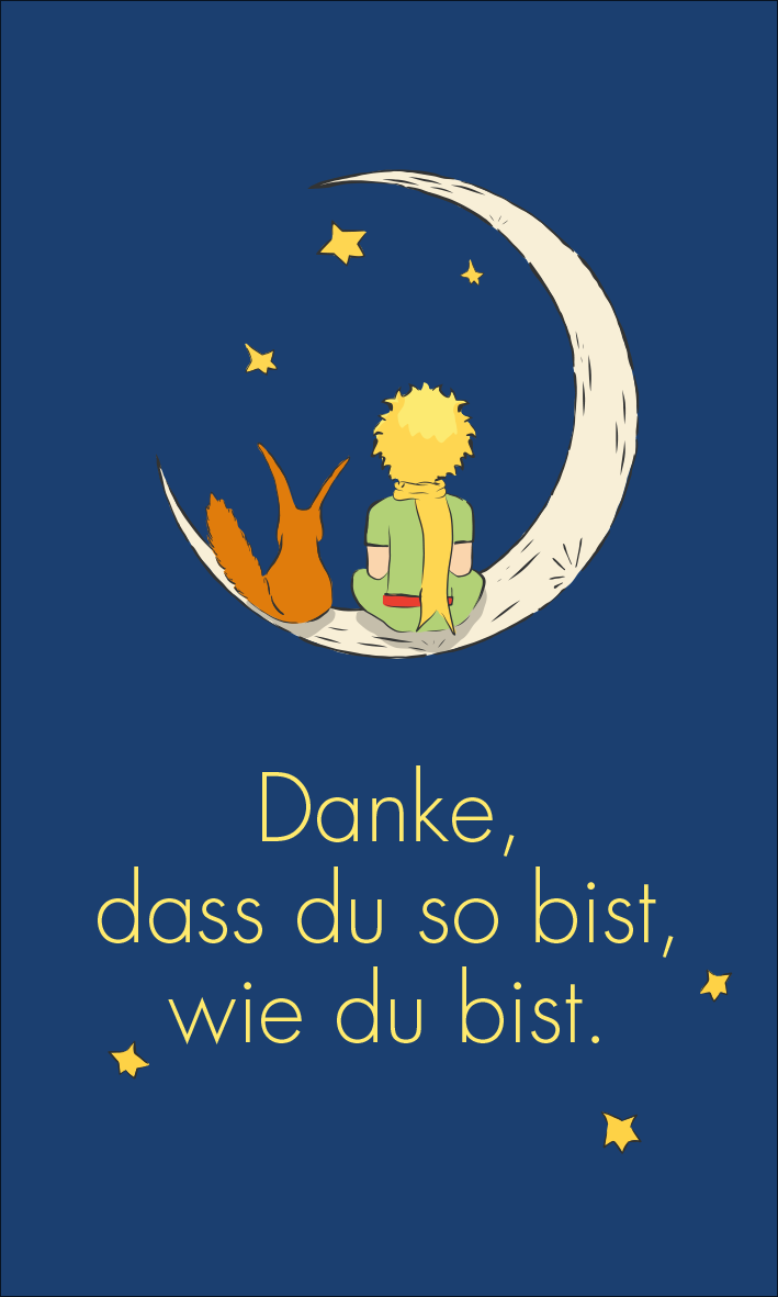 Gezeigt wird eine Innen- oder Zusatzansicht von „Man sieht nur mit dem Herzen gut. 24 kleine Botschaften für dich“. Im Vordergrund sind der kleine Prinz und ein Fuchs auf einer Mondsichel abgebildet. Der Hintergrund ist dunkelblau, und der Text „Danke, dass du so bist, wie du bist.“ ist in einer freundlichen gelben Schriftart mittig platziert. Die Illustration ist schlicht und harmonisch, mit kleinen, leuchtenden Sternen, die den nächtlichen Himmel betonen.