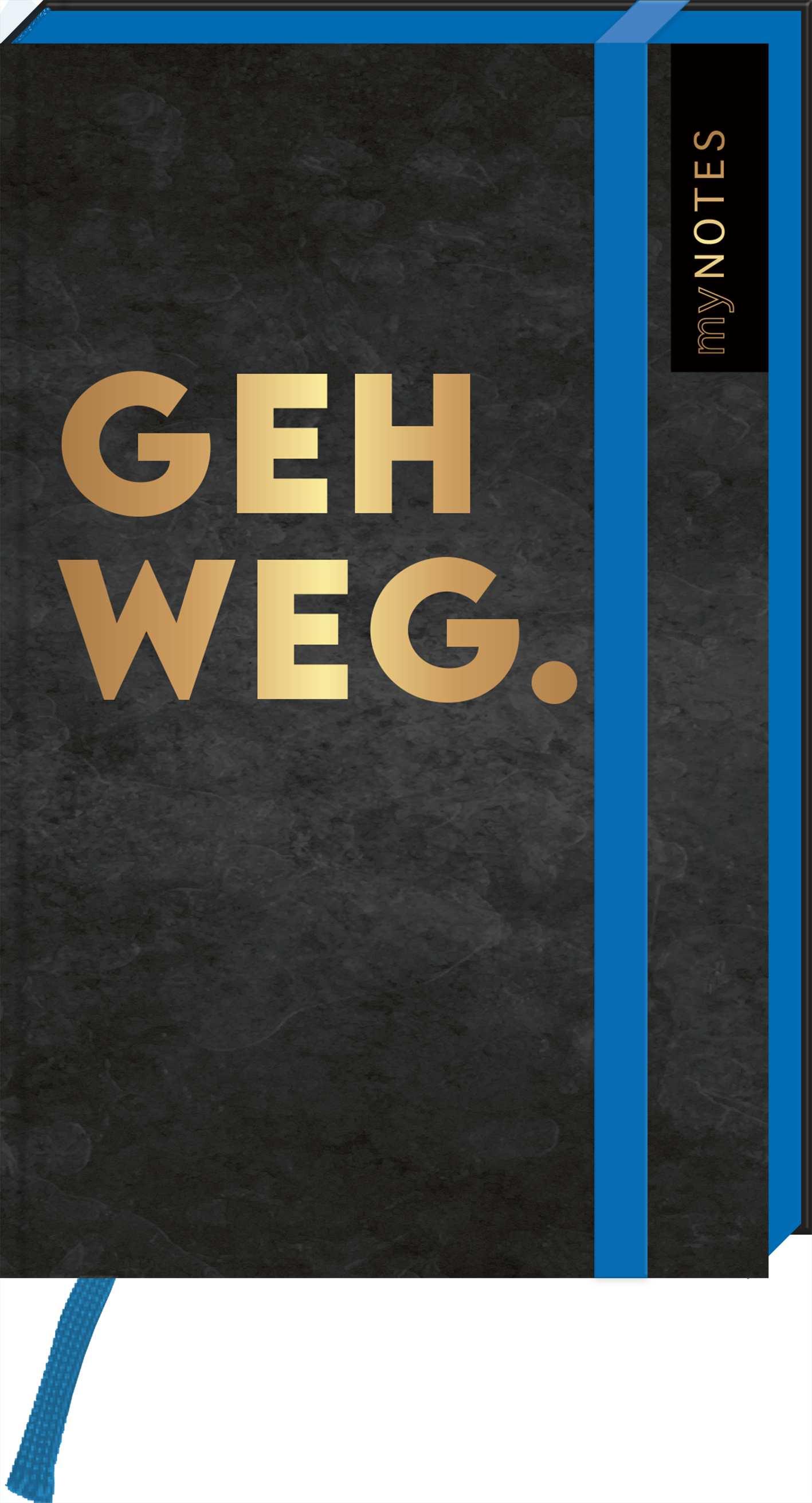 Das Cover zeigt einen schwarzen Hintergrund mit einer strukturierten Oberfläche. In der Mitte steht in großen, eleganten goldenen Buchstaben der Schriftzug „GEH WEG.“. Oben rechts befindet sich der Schriftzug „my NOTES“ in schwarzer Schrift. Ein leuchtend blauer Lesezeichenband zieht sich entlang des Covers. Die insgesamt moderne Gestaltung vermittelt eine kraftvolle und bestimmt Atmosphäre. Ganz unten mittig steht der Logoschriftzug von arsEdition.