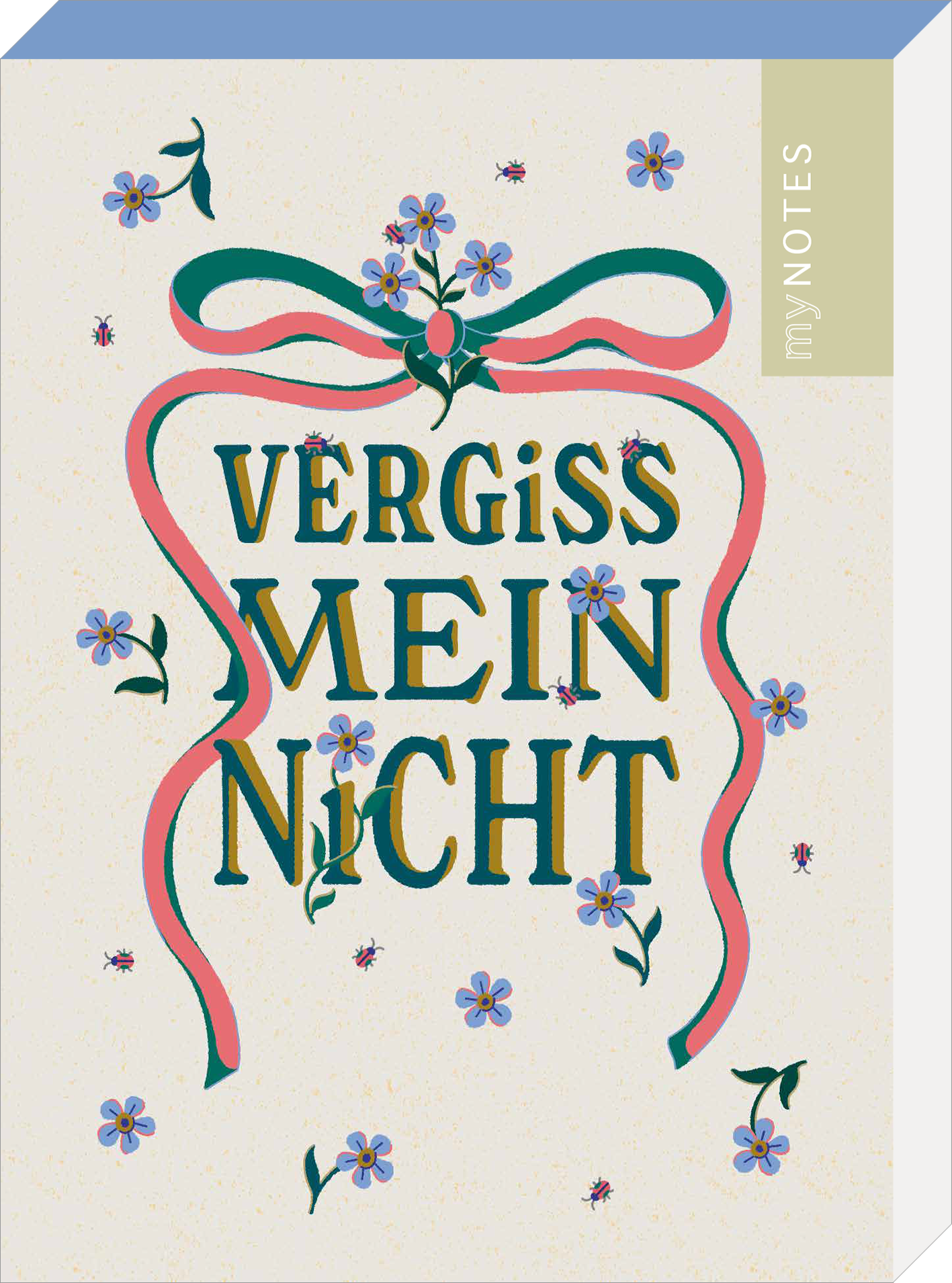 Das Buchcover zeigt einen hellen, pastellfarbenen Hintergrund, geschmückt mit blauen Vergissmeinnicht-Blumen und kleinen Käferillustrationen. Im Mittelpunkt steht der Titel „VERGISS MEIN NICHT“ in einer eleganten, goldenen Typografie, umrahmt von einer dekorativen roten Schleife. Oben rechts befindet sich der Hinweis „my NOTES“. Ganz unten mittig steht der Logoschriftzug von arsEdition.