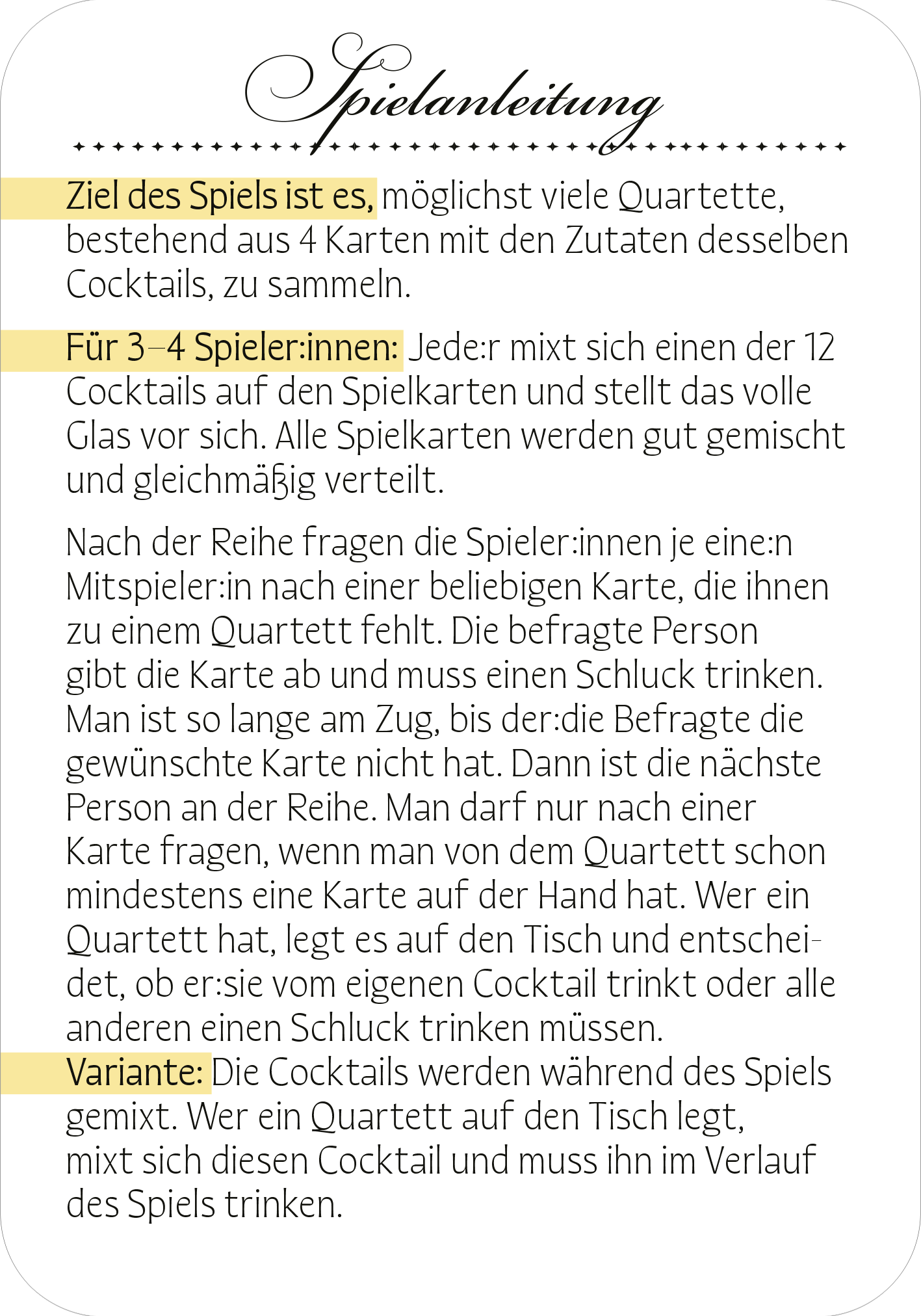 Gezeigt wird eine Innen- oder Zusatzansicht von „Das Cocktail-Quartett“. Die Spielanleitung ist in einer eleganten, geschwungenen Schrift oben hervorgehoben. Der Text erklärt die Spielziele und Regeln und ist in klaren, gut lesbaren Absätzen strukturiert. Die Farbpalette umfasst sanfte Töne auf hellem Hintergrund, was die Lesbarkeit unterstützt. Wichtige Begriffe sind fett hervorgehoben, um die Orientierung zu erleichtern. Der gesamte Text ist ansprechend gestaltet und vermittelt eine...