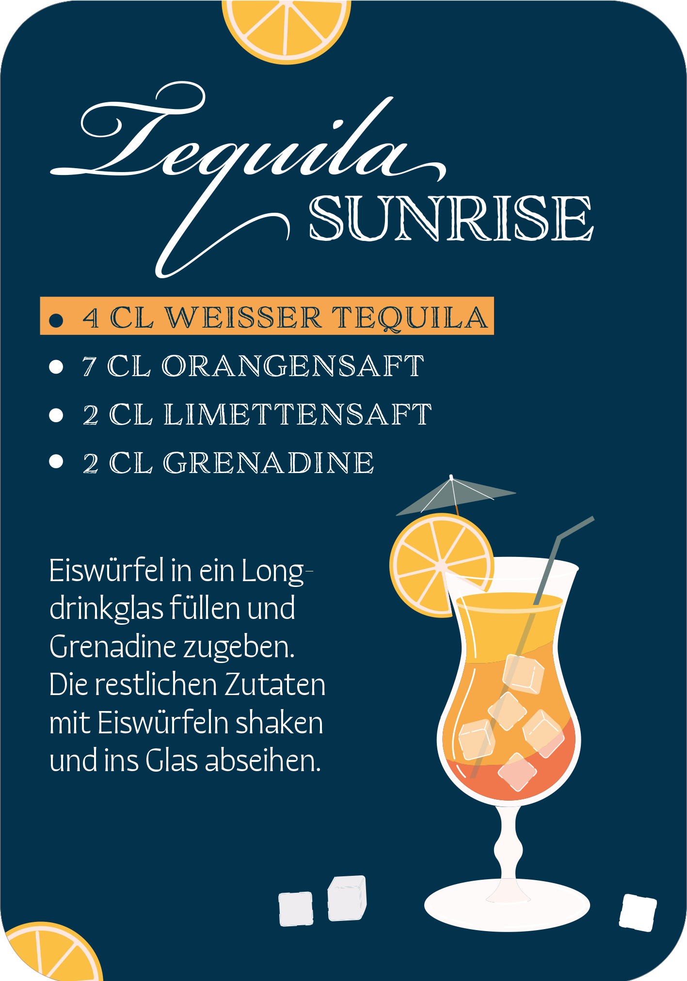 Gezeigt wird eine Innen- oder Zusatzansicht von „Das Cocktail-Quartett“. Die Darstellung umfasst einen tiefblauen Hintergrund, auf dem der Titel „Tequila Sunrise“ in geschwungener, weißer Schrift platziert ist. Die Zutaten sind in klaren, orangefarbenen Aufzählungspunkten strukturiert. Ein stilisierter Cocktail mit Eiswürfeln und einer Orangenscheibe wird abgebildet. Die klare Typografie sorgt für gute Lesbarkeit.