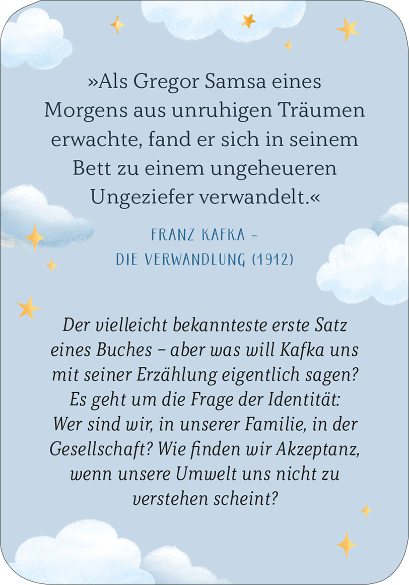 Gezeigt wird eine Innen- oder Zusatzansicht von „Mein kleines Bücherorakel“. Der Hintergrund ist in einem sanften Blau mit weißen Wolken und kleinen, gelben Sternen gestaltet. Der zentrale Text, der ein bekanntes Zitat von Franz Kafka enthält, ist in einer klaren, gut lesbaren Schriftart gesetzt. Unterhalb des Zitats befindet sich eine ergänzende Erklärung, die in einer etwas kleineren Schriftgröße verfasst ist. Die Gesamtgestaltung vermittelt eine verträumte und einladende...