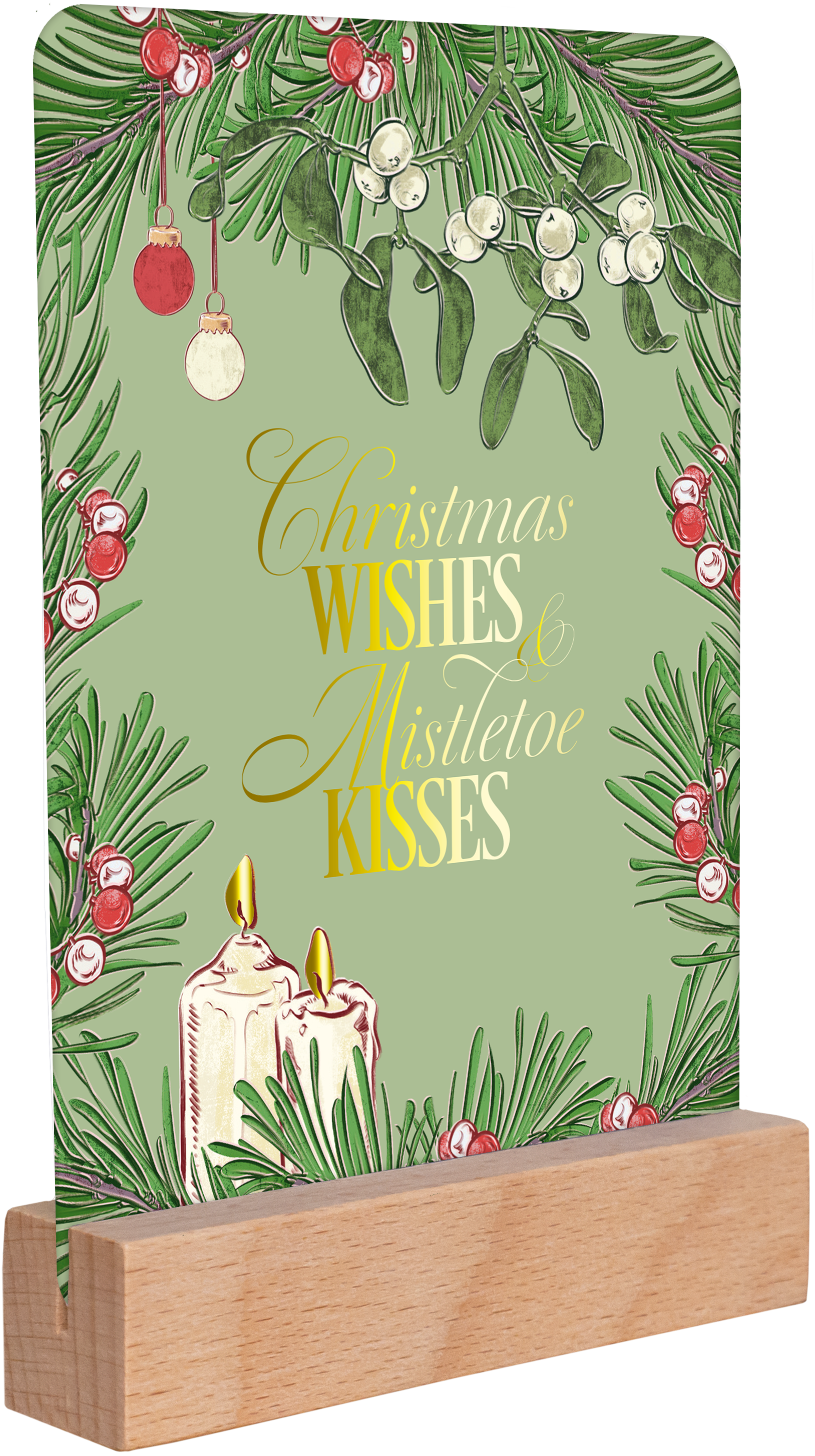 Gezeigt wird eine Innen- oder Zusatzansicht von „Oh, du schöne Weihnachtszeit“. Der Hintergrund ist in einem sanften Grünton gehalten, geschmückt mit festlichen Elementen wie Mistelzweigen, roten Beeren und Weihnachtsornamenten. In der Mitte steht in eleganter, goldener Schrift „Christmas WISHES & Mistletoe KISSES“. Unten sind zwei Kerzen in sanften Farbtönen abgebildet, die eine warme und einladende Atmosphäre vermitteln. Die Karte steht in einem dekorativen Holzständer, der...