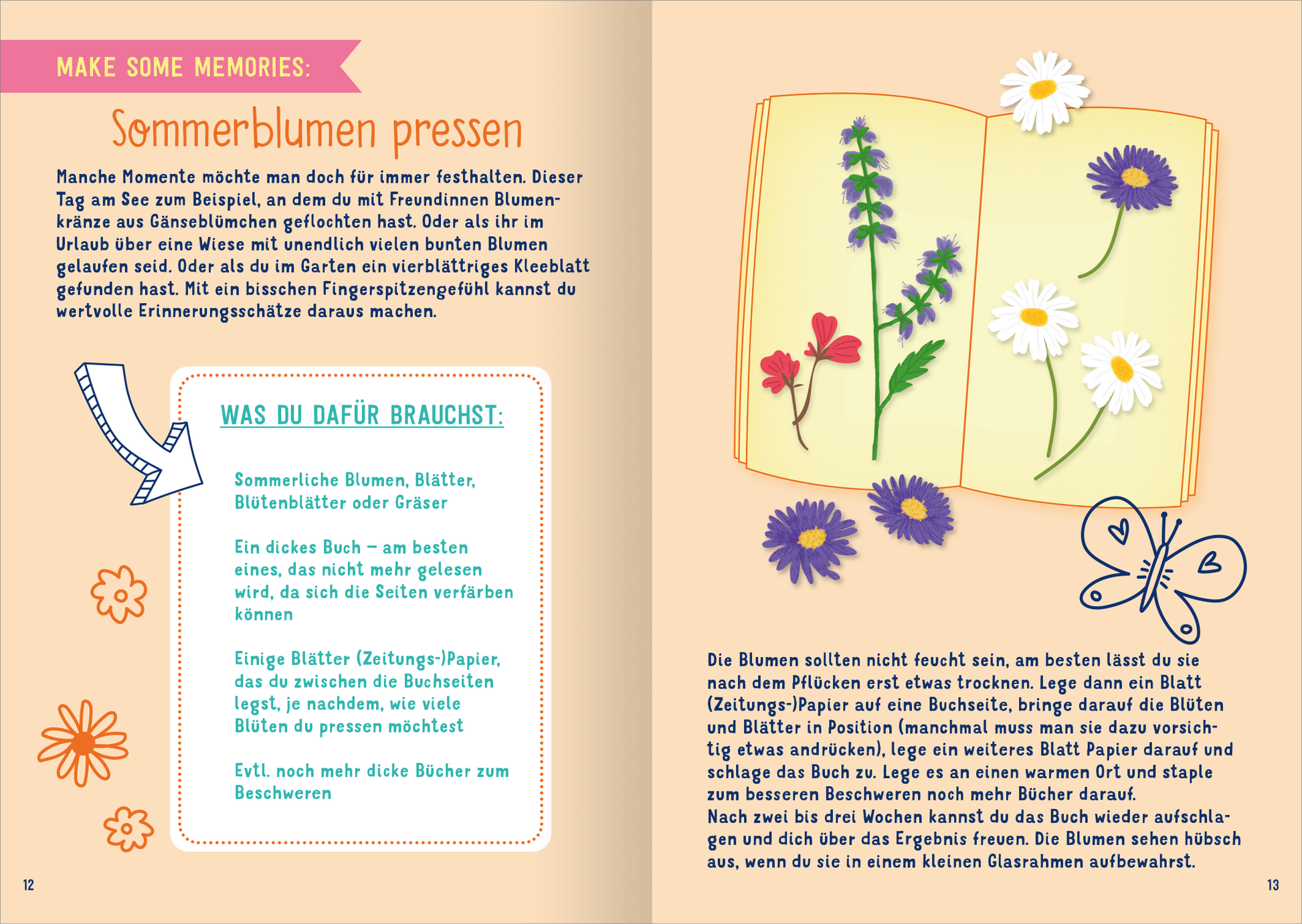 Gezeigt wird eine Innen- oder Zusatzansicht von „I Love Summer – Summer Journal“. Die Seite enthält eine helle, freundliche Farbgestaltung mit sanften Pastelltönen. Auf der rechten Seite sind gepresste Sommerblumen in unterschiedlichen Farben und Formen angeordnet. Links befindet sich ein Textfeld mit Anweisungen und einer Liste von benötigten Materialien, hervorgehoben durch eine verspielte Schriftart. Überschriften sind in einer handschriftlichen, kreativen Typografie, die dem...