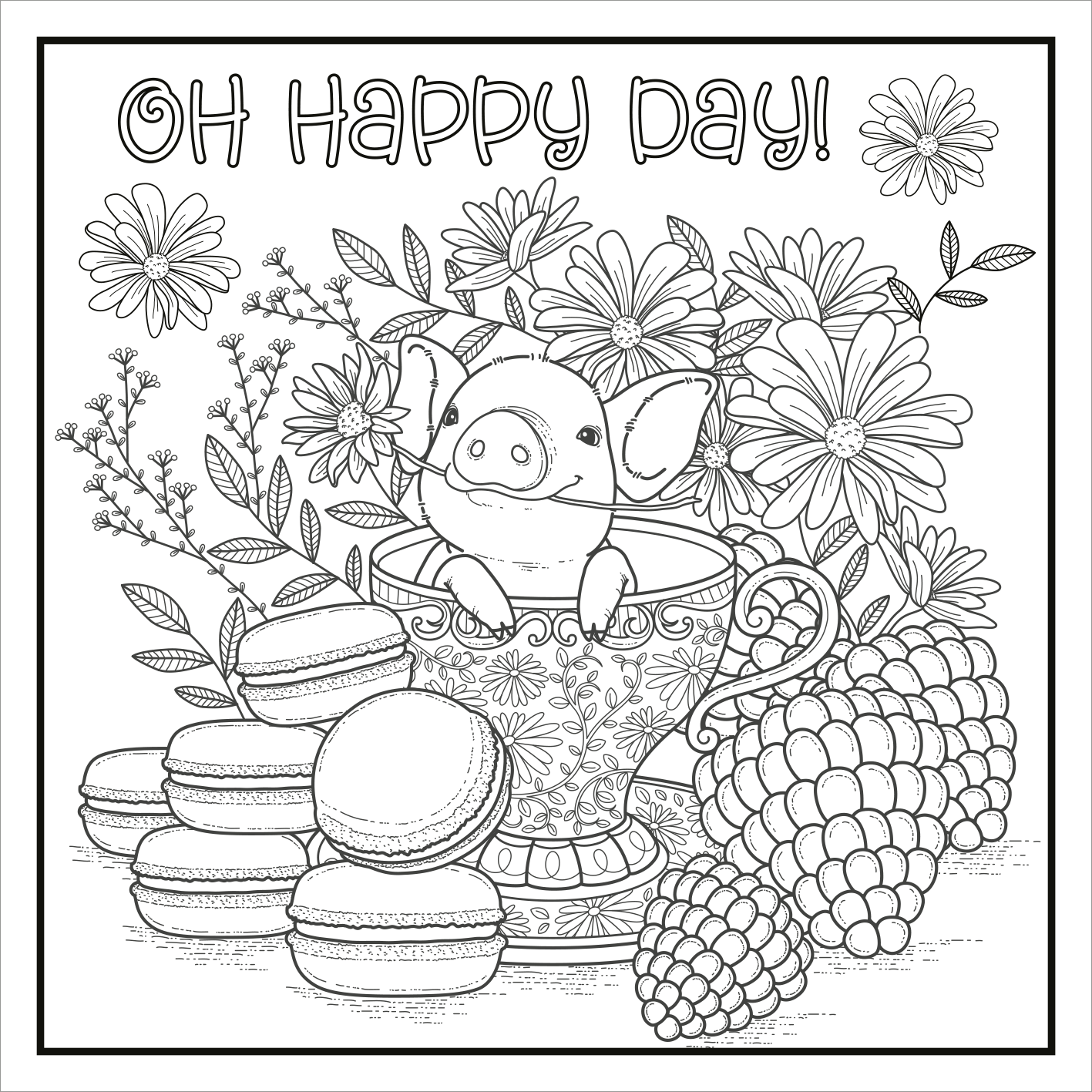 Gezeigt wird eine Innen- oder Zusatzansicht von „Ausmalen. Abschalten. Glücklich sein.“. Die Grafik zeigt ein fröhliches Schweinchen, das in einer dekorativen Tasse sitzt. Umgeben ist es von blühenden Blumen, geschlungenen Blättern und bunten Macarons. Im Vordergrund sind saftige Trauben abgebildet. Die Schrift „OH HAPPY DAY!“ ist spielerisch und groß gestaltet, die gesamte Komposition ist detailreich und lädt zum Ausmalen ein.