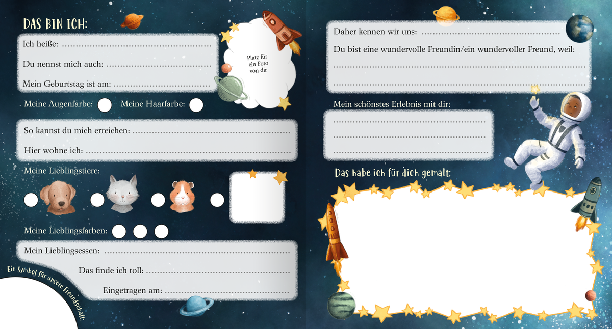 Gezeigt wird eine Innenansicht von „Freundebuch: Weil wir wundervolle Freunde sind“. Die Seite ist in einem tiefblauen Weltraum-Motiv gestaltet, durchzogen von Planeten, Raketen und einem Astronauten. Auf der linken Seite befinden sich mehrere Beschriftungsfelder, um persönliche Informationen wie Name, Geburtsdatum und Lieblingsfarben zu notieren. Die Typografie ist kindgerecht und spielerisch mit verschiedenen Illustrationen von Tieren. Rechteckige und runde Felder bieten Platz für...