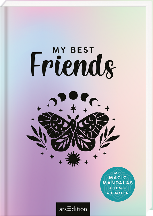 Das Buchcover zeigt einen sanften, schimmernden Farbverlauf in Pastelltönen. Oben steht in eleganter, schwarzer Schrift „MY BEST Friends“, während darunter eine stilisierte, schwarze Schmetterlingsillustration mit botanischen Elementen präsentiert wird. In der unteren rechten Ecke befindet sich ein blauer Button mit dem Text „MIT MAGIC MANDALAS ZUM AUSMALEN“. Die gesamte Komposition vermittelt eine freundliche und kreative Atmosphäre. Ganz unten mittig steht der Logoschriftzug von...