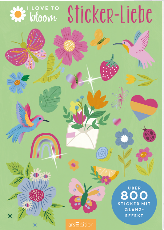 Das Buchcover zeigt einen frischen, hellgrünen Hintergrund, der mit bunten Illustrationen von Blumen, Schmetterlingen und einem Regenbogen geschmückt ist. In der oberen Mitte steht in verspielter, roter Schrift der Titel „Sticker-Liebe“. Darunter befindet sich der Text „Über 800 Stickern mit Glanz-Effekt“ in einem blauen, runden Button. Die Gestaltung vermittelt eine fröhliche und einladende Atmosphäre. Ganz unten mittig steht der Logoschriftzug von arsEdition.