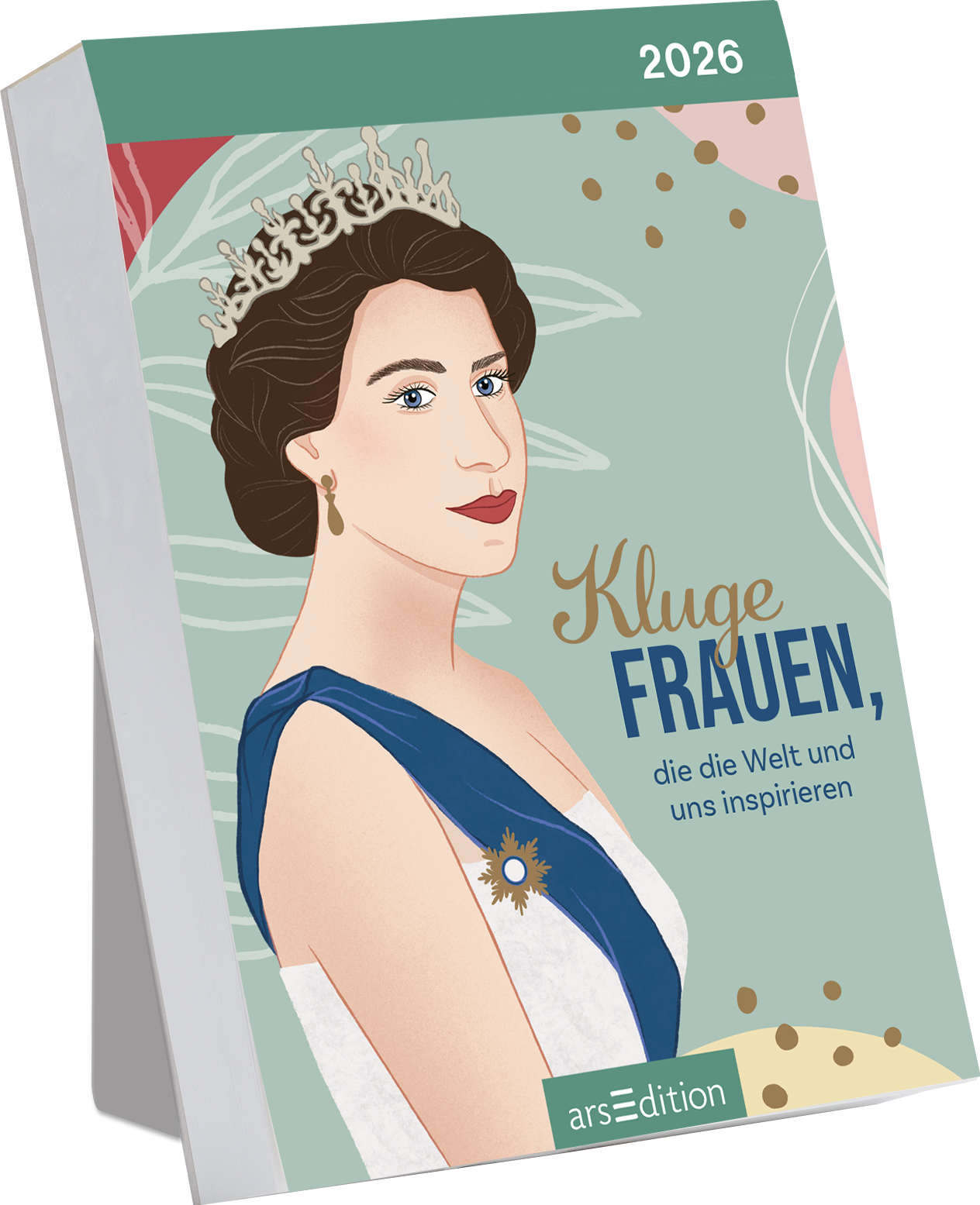 Das Cover zeigt eine stilisierte Illustration der jungen Queen Elizabeth II. mit einem Diadem. Sie trägt ein elegantes, helles Kleid mit einem blauen Akzent. Der Titel „Kluge Frauen,“ ist in einer geschwungenen, goldenen Schriftart platziert, darunter steht in kleinerer Schrift „die die Welt und uns inspirieren“. Oben rechts befindet sich das Jahr „2026“. Ganz unten mittig steht der Logoschriftzug von arsEdition.