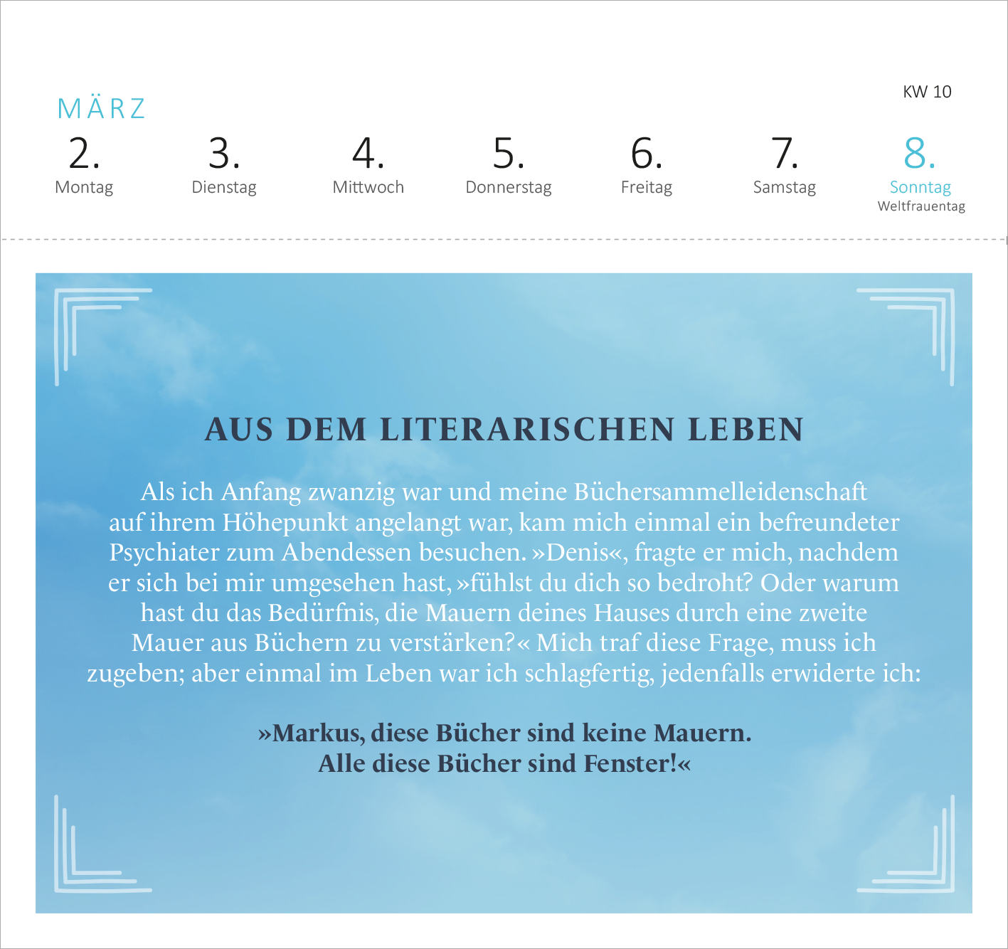 Gezeigt wird eine Innen- oder Zusatzansicht von „Postkartenkalender Schecks Literaturkalender 2026“. Die Seite präsentiert einen Text im oberen Bereich, der mit „AUS DEM LITERARISCHEN LEBEN“ überschrieben ist. Der Hintergrund ist in sanften Blautönen gehalten und vermittelt eine ruhige Atmosphäre. Der Text ist in einer gut lesbaren, eleganten Schriftart gesetzt, die sich harmonisch in das overall Design einfügt. Am unteren Rand sind literarische Zitate in Anführungszeichen...