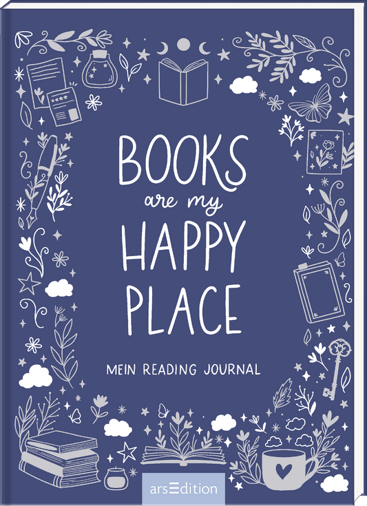 Das Buchcover zeigt einen tiefblauen Hintergrund, umrahmt von zarten, weißen Illustrationen. Diese zeigen unter anderem Bücher, Pflanzen, Sterne und Wolken und vermitteln eine einladende, verträumte Atmosphäre. In der Mitte des Covers prangt der Titel „Books are my HAPPY PLACE“ in einer verspielten Schriftart, während darunter „MEIN Reading Journal“ in einfacherer Schrift steht. Ganz unten mittig steht der Logoschriftzug von arsEdition.