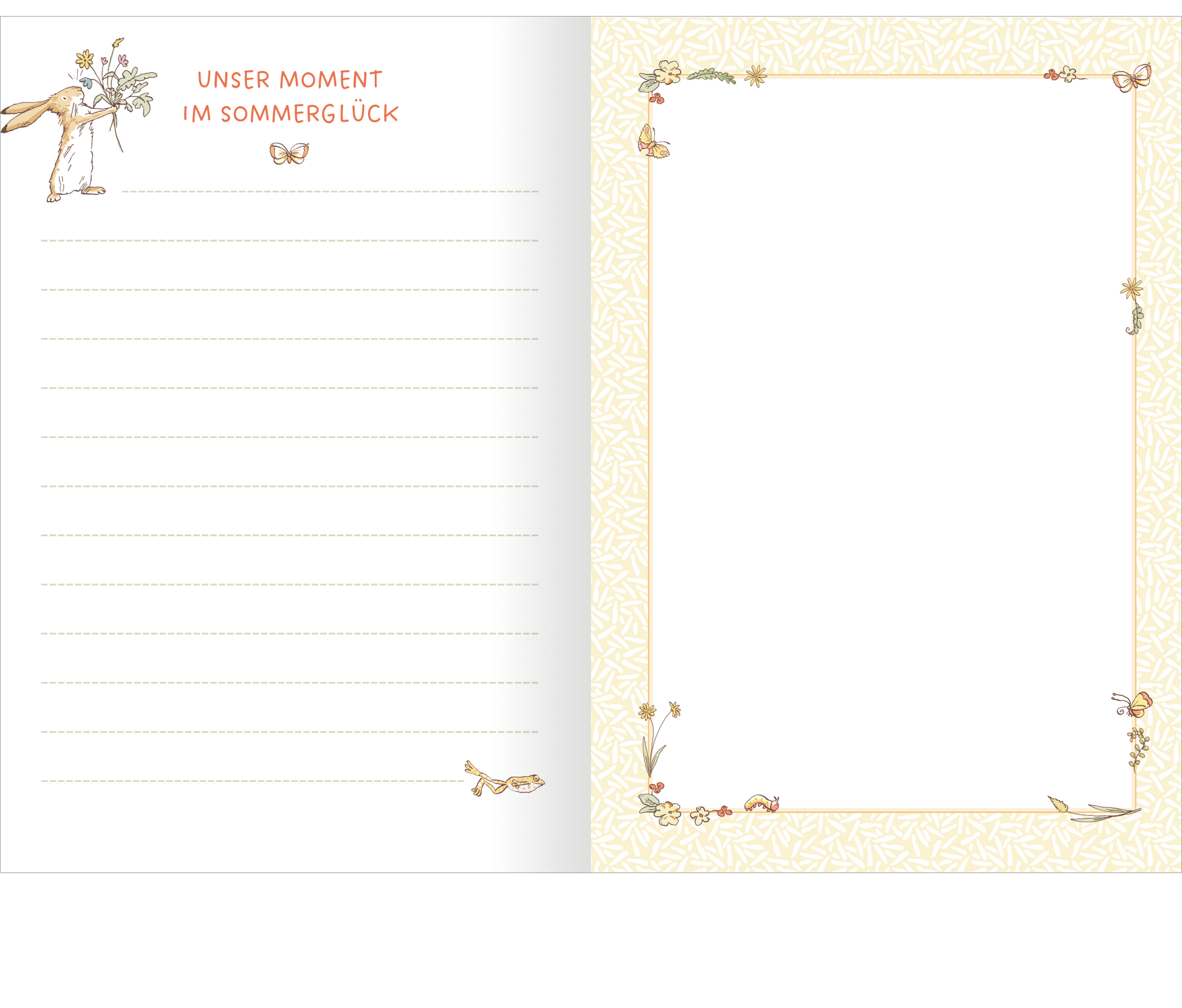 Gezeigt wird eine Innenansicht von „Weißt du eigentlich, wie lieb ich dich hab? Unsere schönsten Momente“. Die linke Seite ist mit einem handschriftlichen Titel „UNSER MOMENT IM SOMMERGLÜCK“ in warmem Orange gestaltet, darunter sind Linien zum Eintragen von Text. Die rechte Seite zeigt einen leeren Bereich mit einem zarten, dekorativen Rahmen, der mit Blumen und Schmetterlingen verziert ist. Die Hintergrundfarbe ist ein helles Beige mit einem subtilen, wiederholenden Muster.