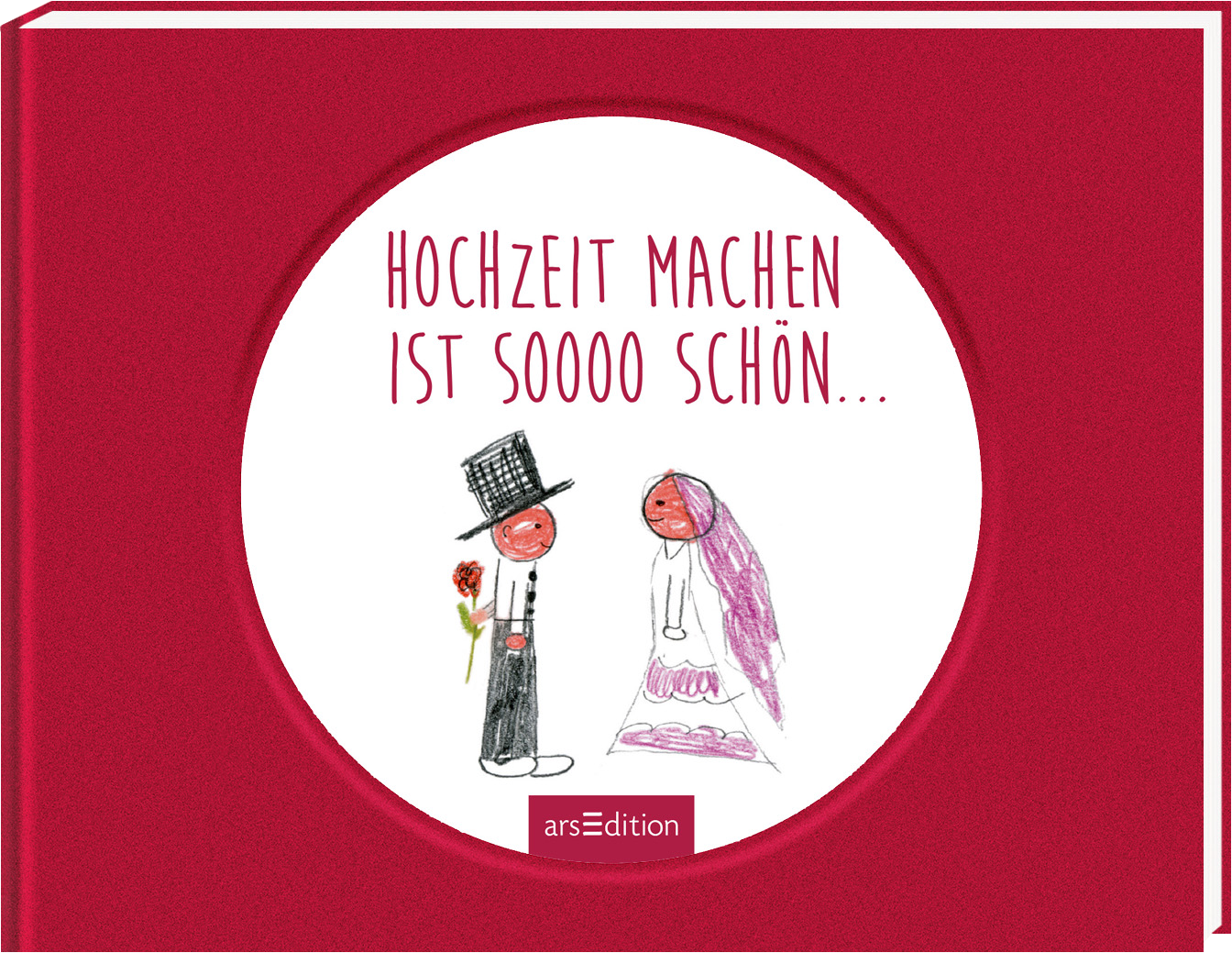 Das Buchcover zeigt einen roten Hintergrund mit einem runden weißen Element, auf dem in verspielter, pinker Schrift „HOCHZEIT MACHEN IST SOOOO SCHÖN…“ steht. Darunter sind zwei einfache, kindlich gezeichnete Figuren: eine Braut mit langen, lilafarbenen Haaren im Brautkleid und ein Bräutigam mit Zylinder und Blumenstrauß. In der unteren Mitte ist der SPIEGEL-Bestseller-Button platziert. Ganz unten mittig steht der Logoschriftzug von arsEdition.