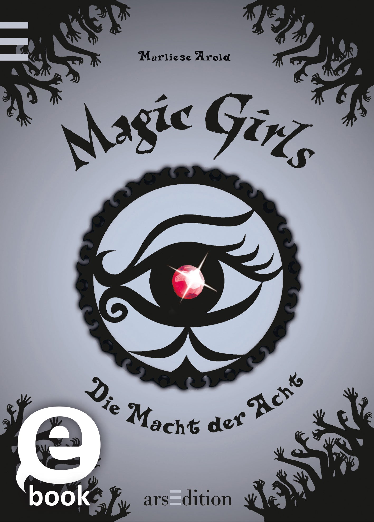 Auf dem Buchcover „Magic Girls – Die Macht der Acht“ von Marliese Arold ist ein stylisiertes, großes Auge zu sehen, das in der Mitte des Designs platziert ist. Das Auge hat einen funkelnden roten Edelstein und wird von geschwungenen Linien in Blau und Schwarz umrahmt. Der Hintergrund ist in einem sanften Grauton gehalten, der die mysteriöse Atmosphäre unterstreicht. Der Titel ist in großen, stilvollen Buchstaben in Schwarz oben mittig angeordnet. Ganz oben befindet sich der...