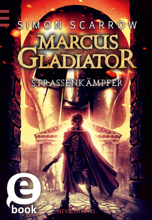 Auf dem Buchcover von „Marcus Gladiator: Straßenkämpfer“ von Simon Scarrow steht ein junger Gladiator im Vordergrund, bekleidet mit einem roten Umhang und einem Schwert in der Hand. Im Hintergrund sind massive Mauern und eine große, goldene Gladiatorenmaske sichtbar, die eine dramatische Atmosphäre erzeugt. Der Titel ist in auffälliger, goldener Typografie gehalten. Ganz oben ist der Name des Autors platziert. Ein „e-book“-Button befindet sich unten links. Ganz unten mittig steht...